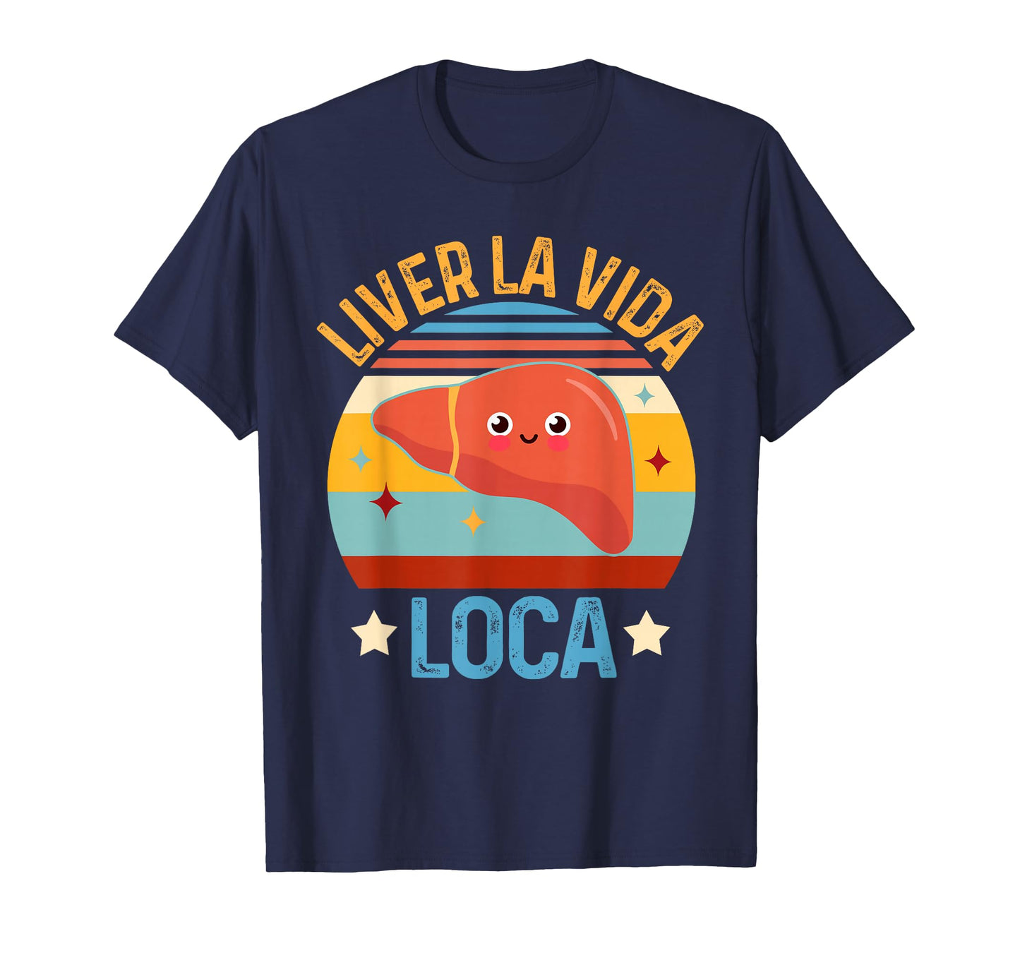 Hepatologist Hepatology Liver Transplant Liver Vida La Loca T-Shirt