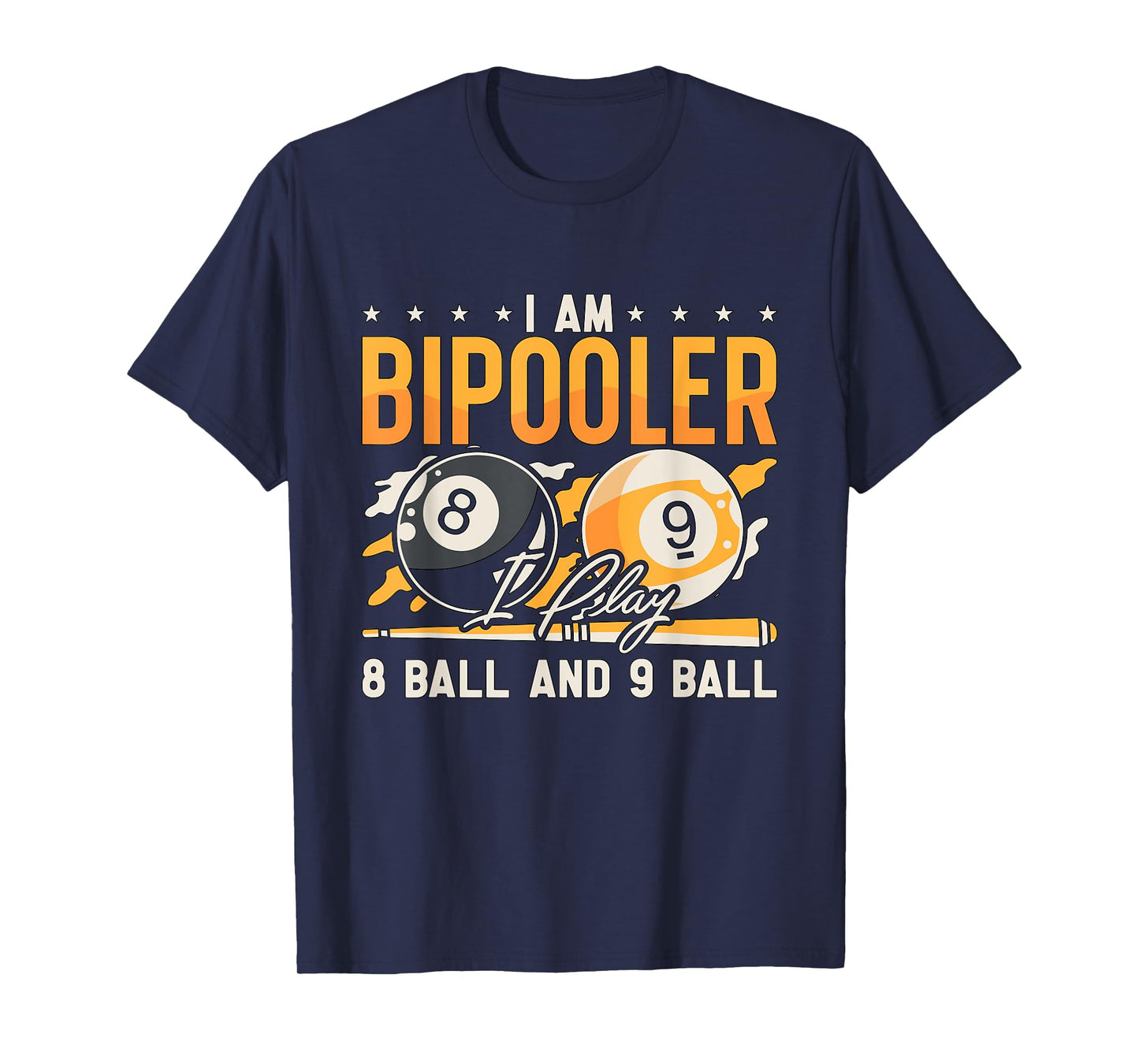 I Am Bipooler I Play 8 Ball Billiard League Pool Cue Sports T-Shirt