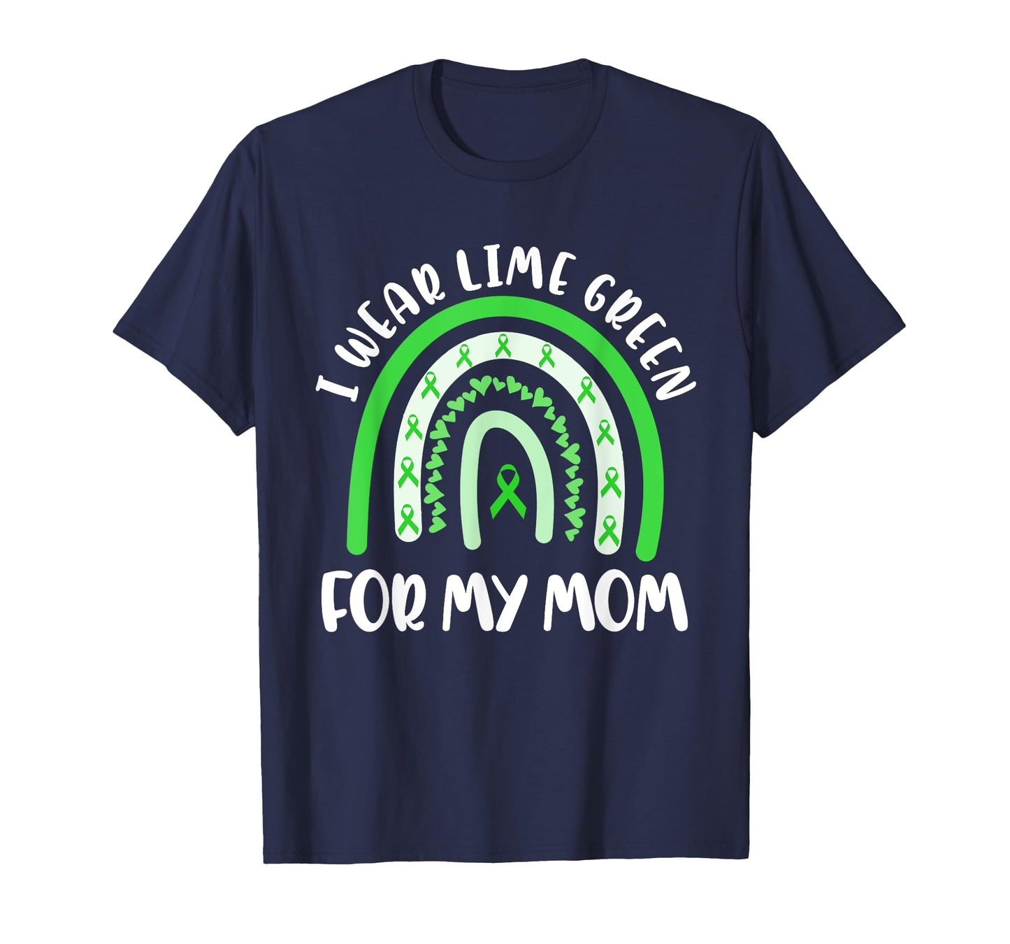 Non Hodgkins Lymphoma Support I Wear Lime Green For My Mom T-Shirt