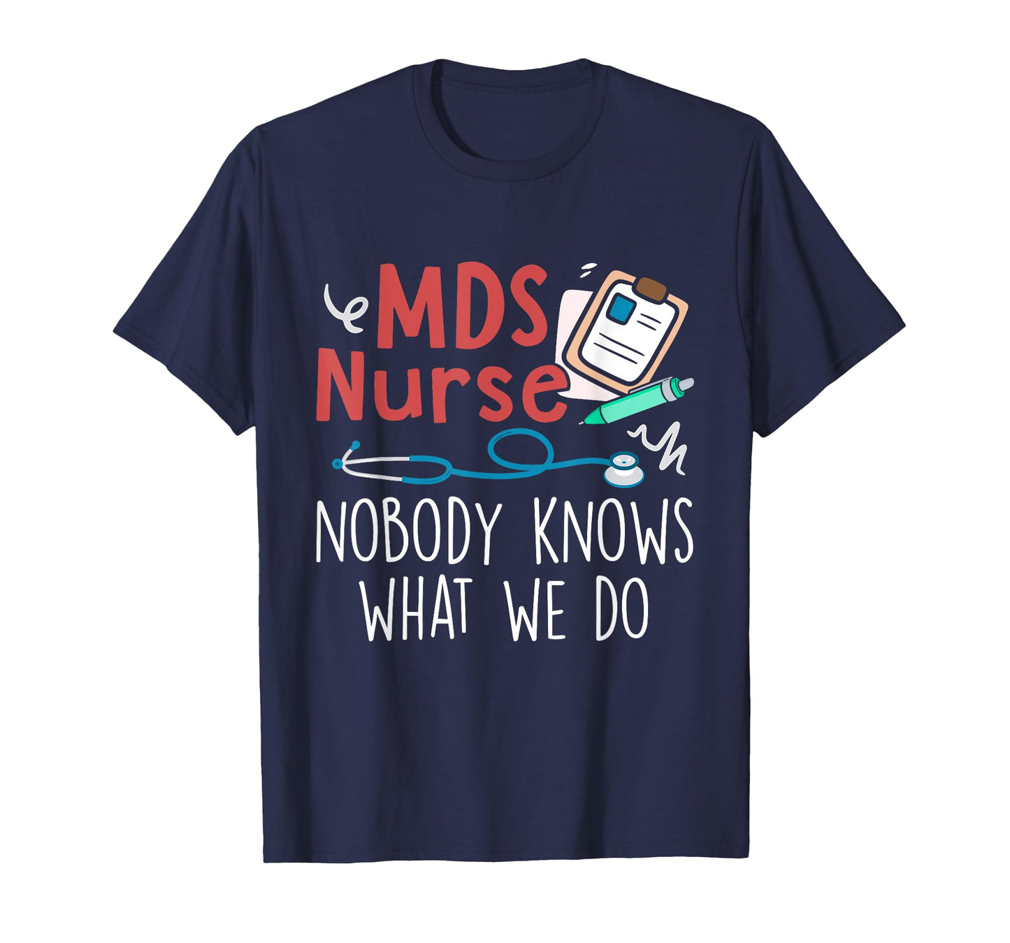 Cute MDS Nurse Life MDS Nurse Nobody Knows What We Do Unisex-Adults Black Short Sleeve Regular Fit Small T-Shirt