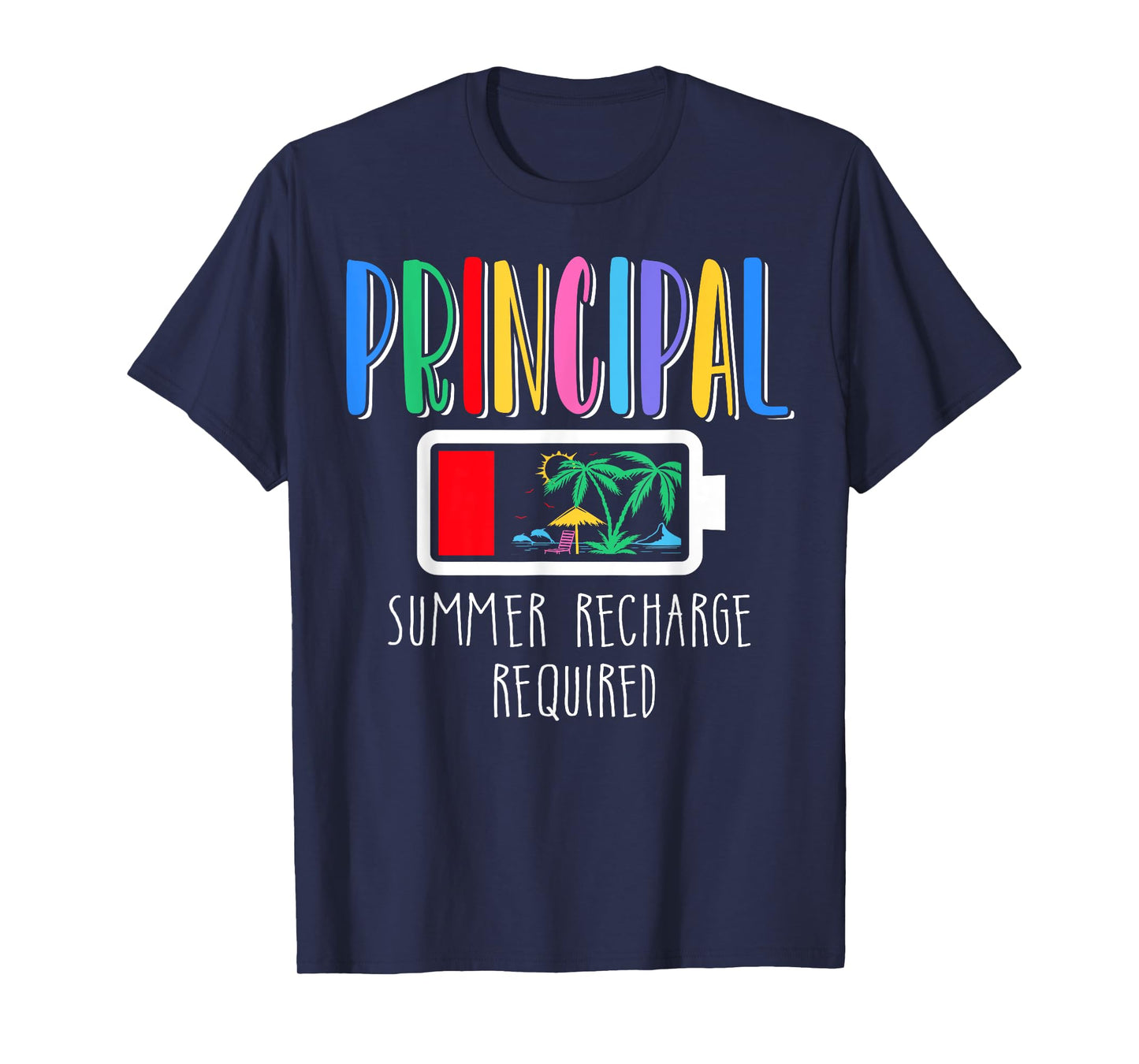 Cute Principal Summer Recharge Required Last day of School T-Shirt