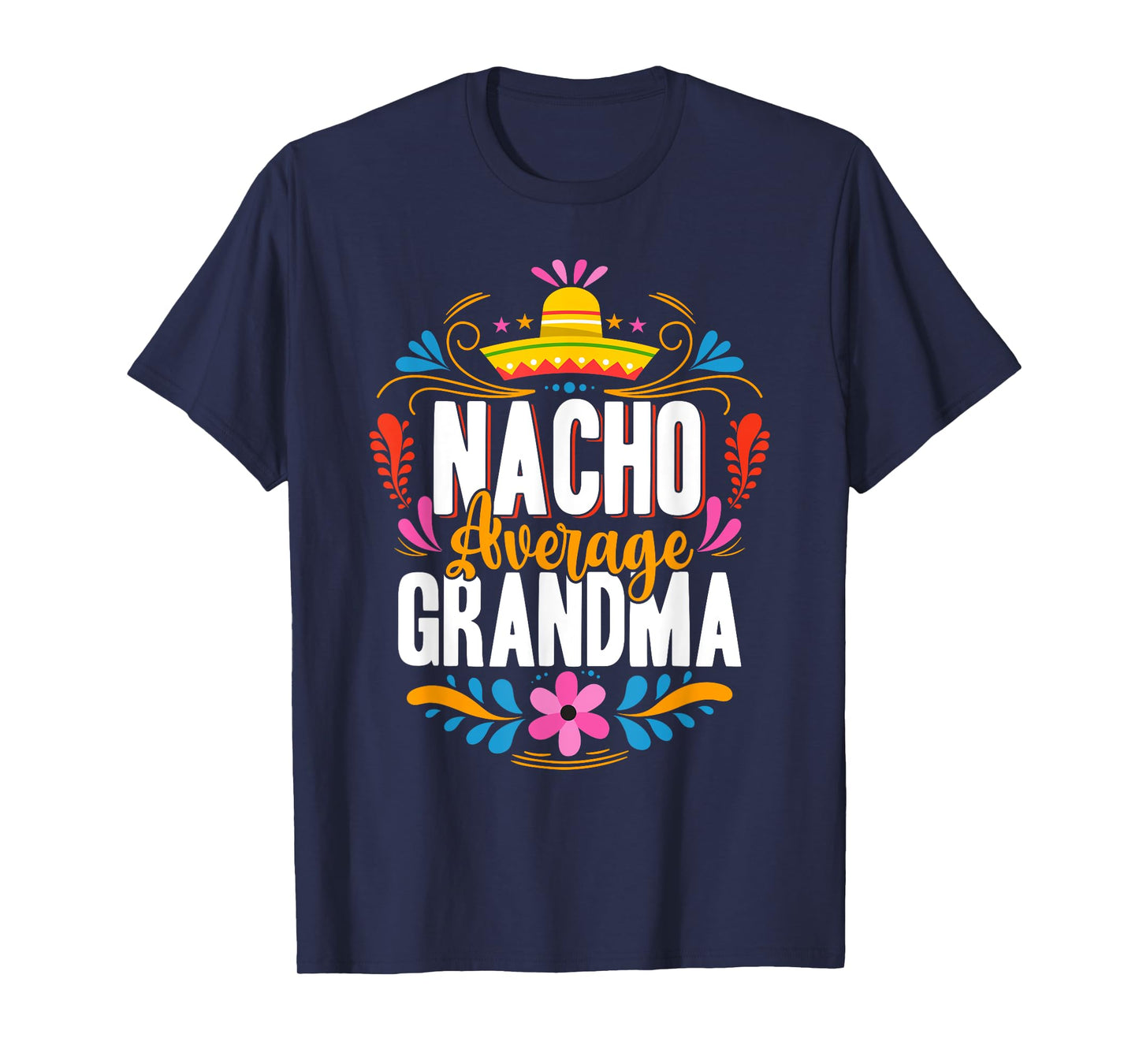 Nacho Average Grandma Cinco De Mayo Mexican Matching Family T-Shirt