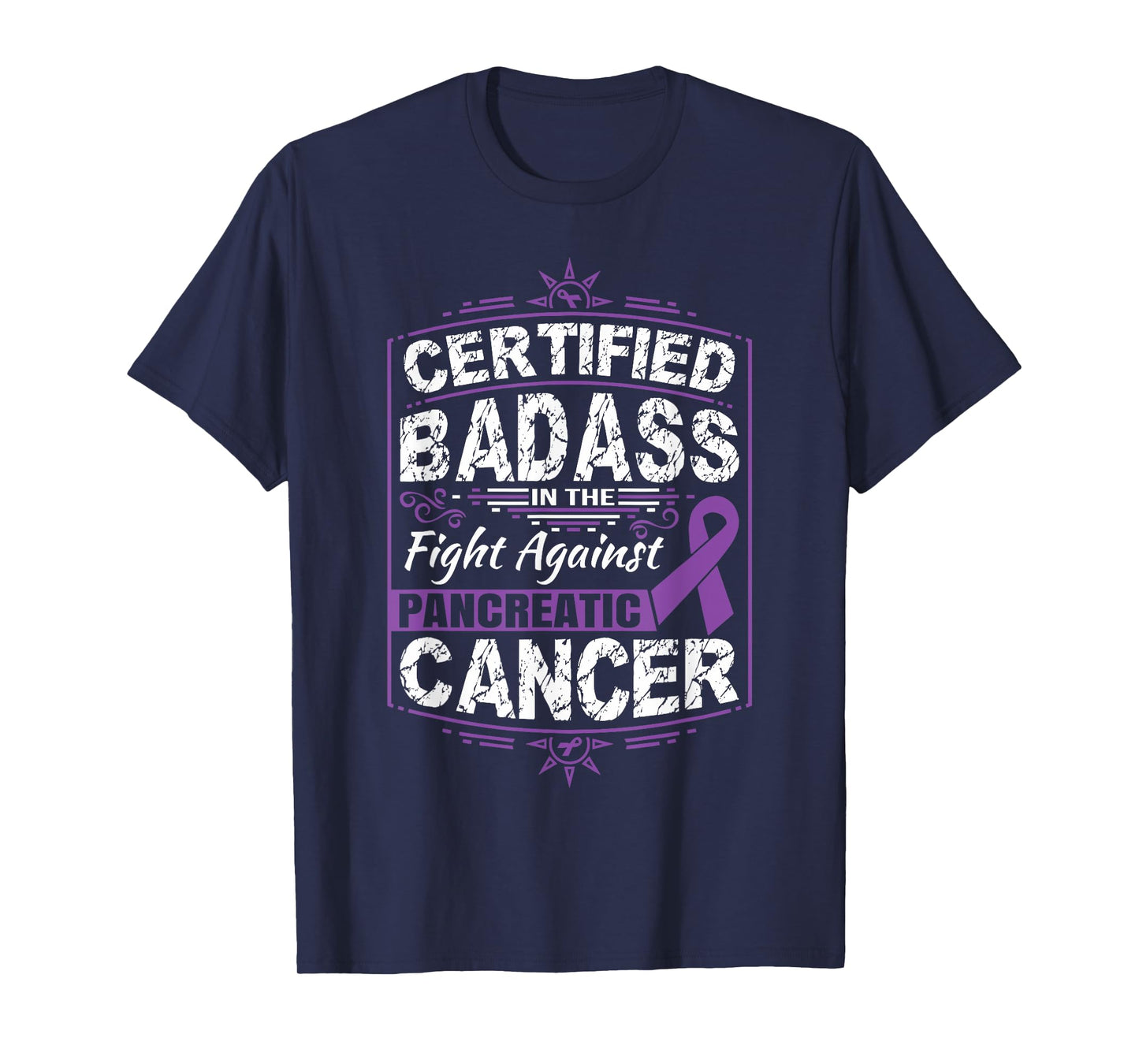 Certified Badass in the fight against Pancreatic Cancer Tee T-Shirt
