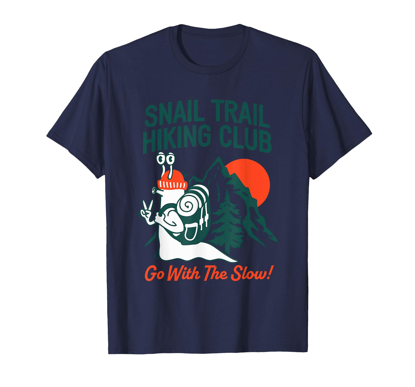 Snail Trail Hiking Club Go With The Slow Design T-Shirt