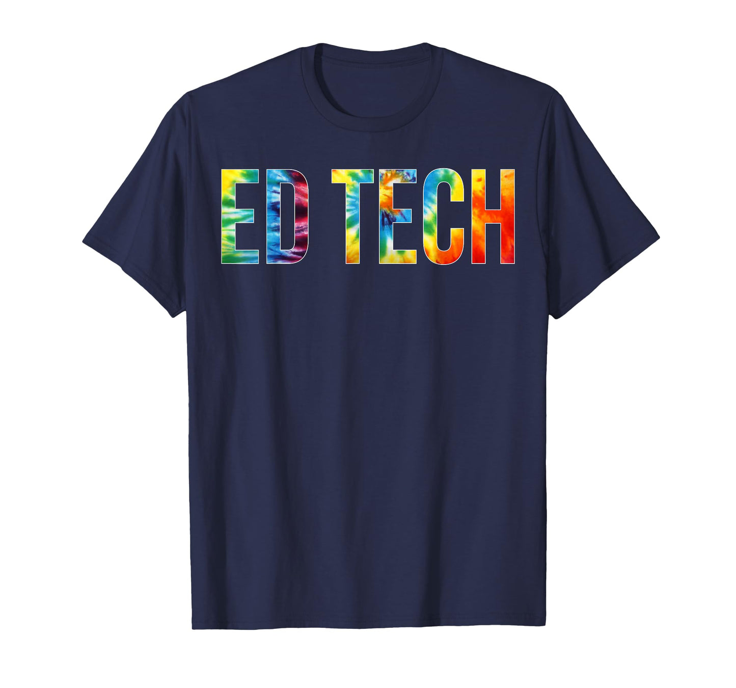 Ed Tech Appreciation Day Tie Dye For Women For Work T-Shirt