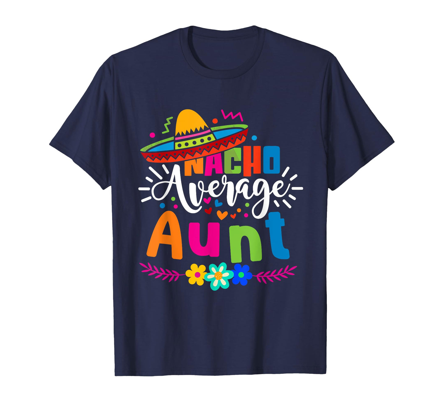 Nacho Average Aunt Auntie Cinco de mayo Mexican Fiesta Women T-Shirt