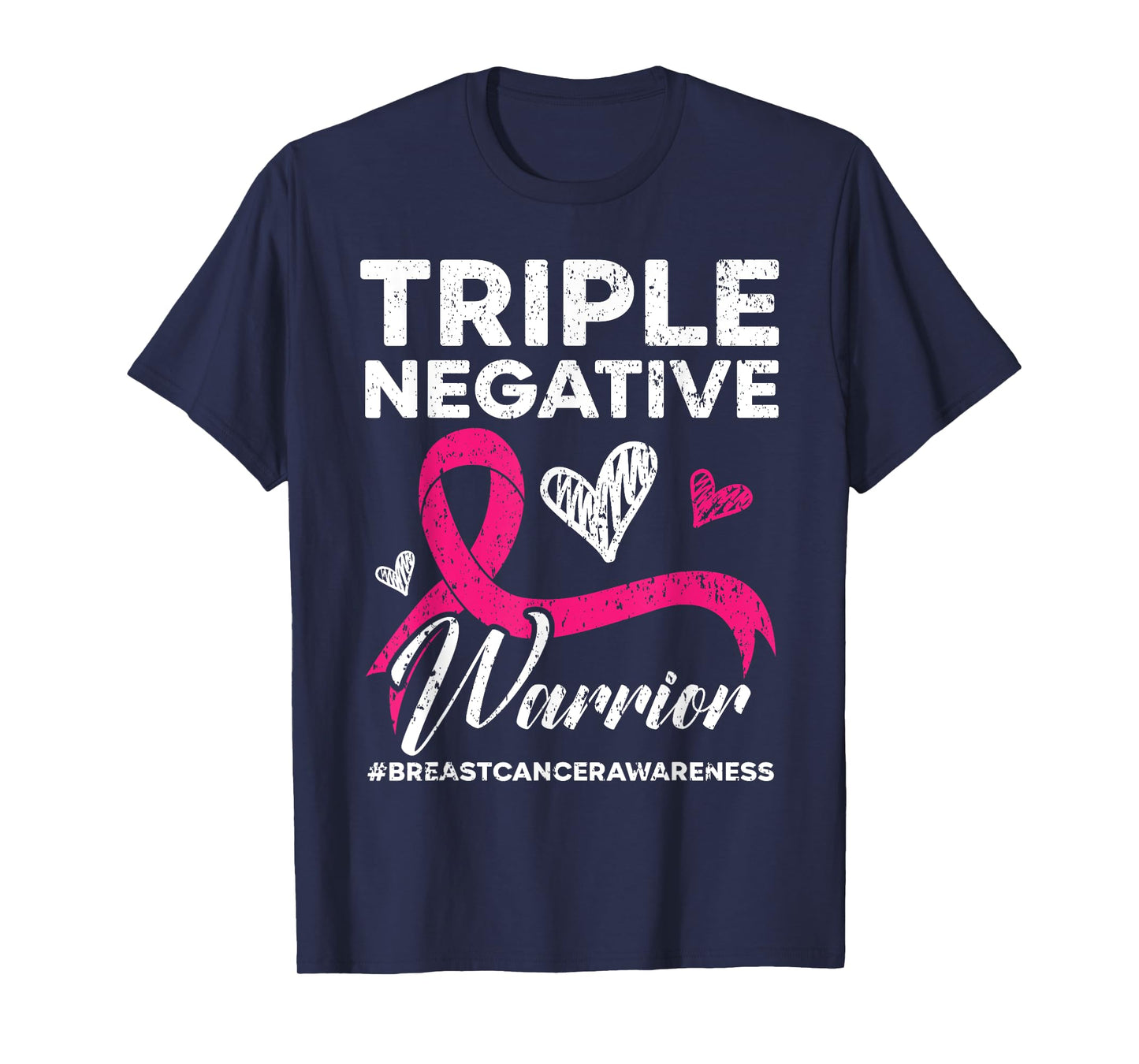 Triple Negative Warrior Breast Cancer Awareness Pink Ribbon T-Shirt