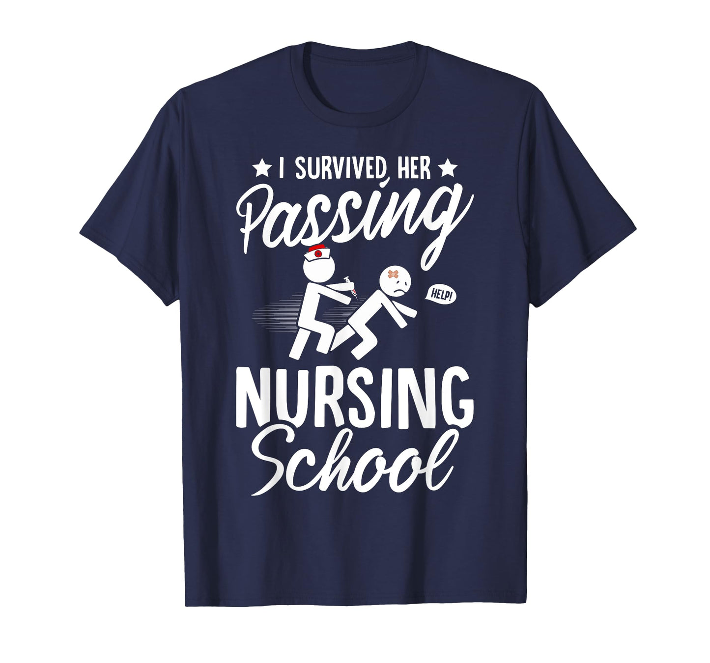 Nursing Funny I Survived Her Passing Nursing School T-Shirt
