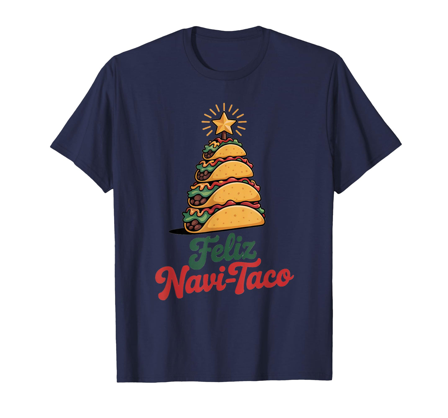 Feliz Navi-Taco Funny Christmas Taco Lover T-Shirt