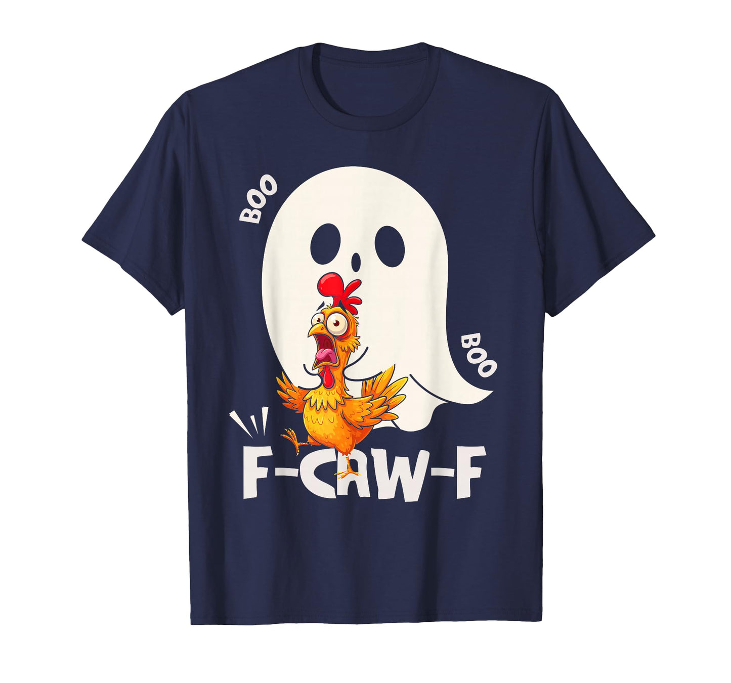 Funny F-Caw-F Chicken Rooster FCAWF Meme Halloween Ghost T-Shirt