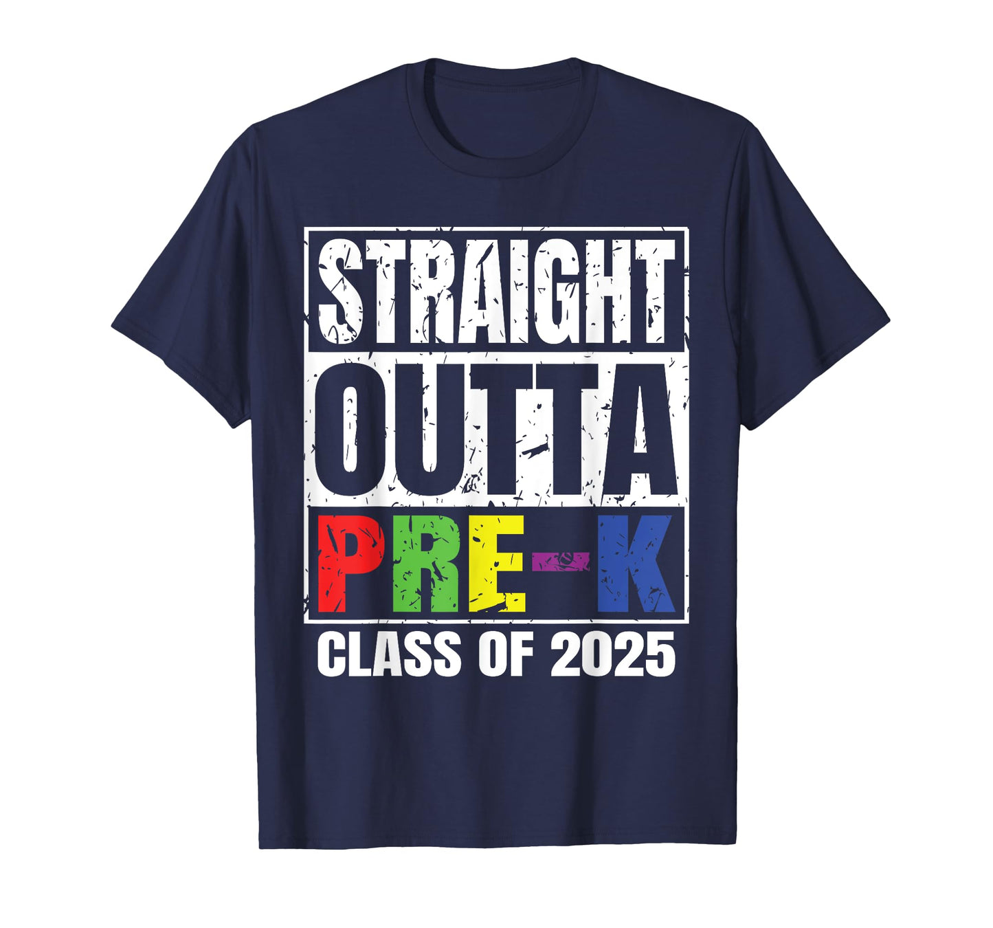 Straight Outta Pre-K School Graduation Class Of 2025 T-Shirt