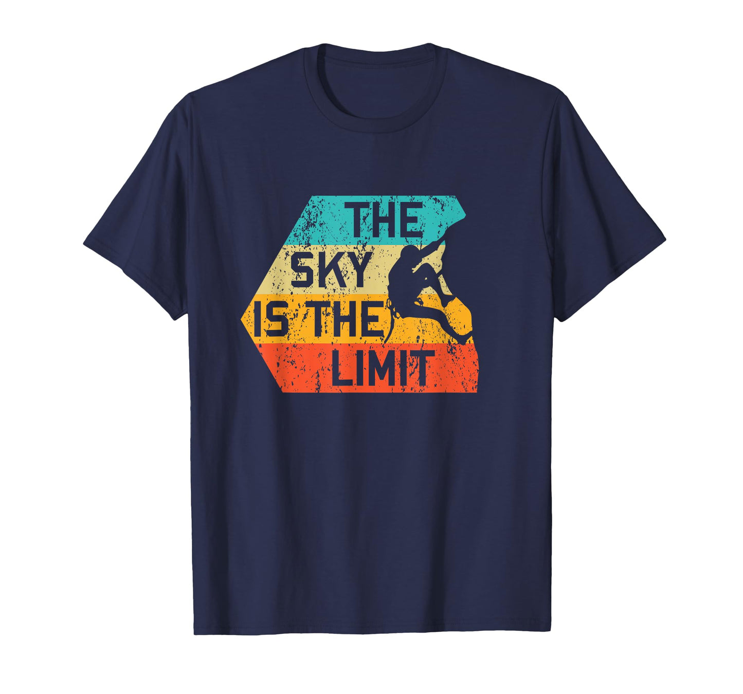 The Sky Is The Limit Retro Rock Climbing Vintage Climber T-Shirt