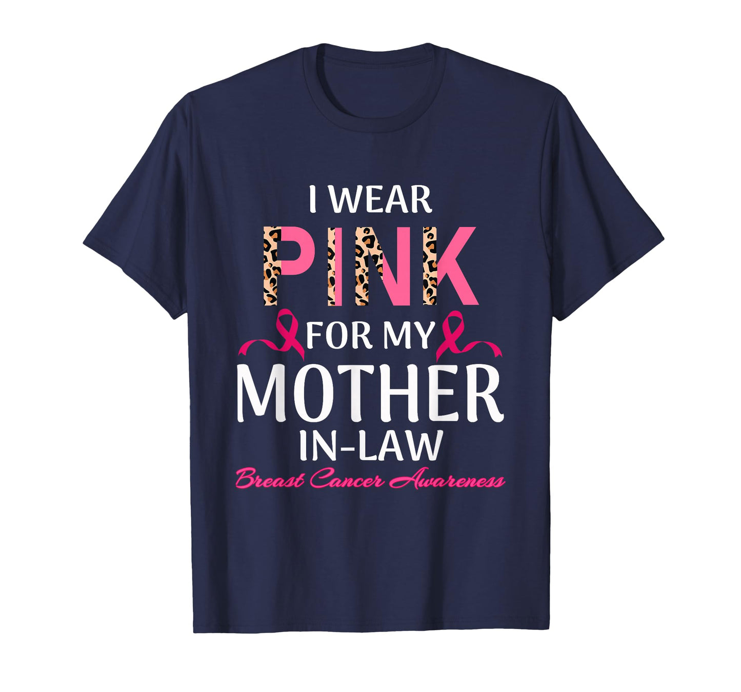 Wear Pink For My Mother-In-law Breast Cancer support Family T-Shirt