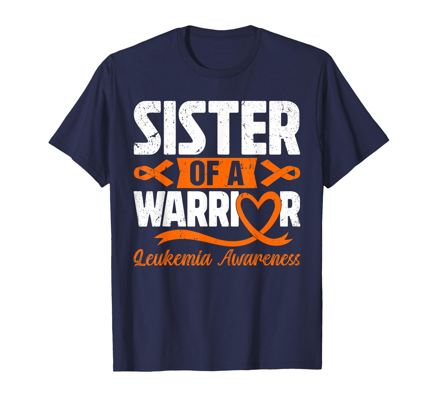 Sister Of A Warrior Leukemia Awareness Orange Ribbon T-Shirt