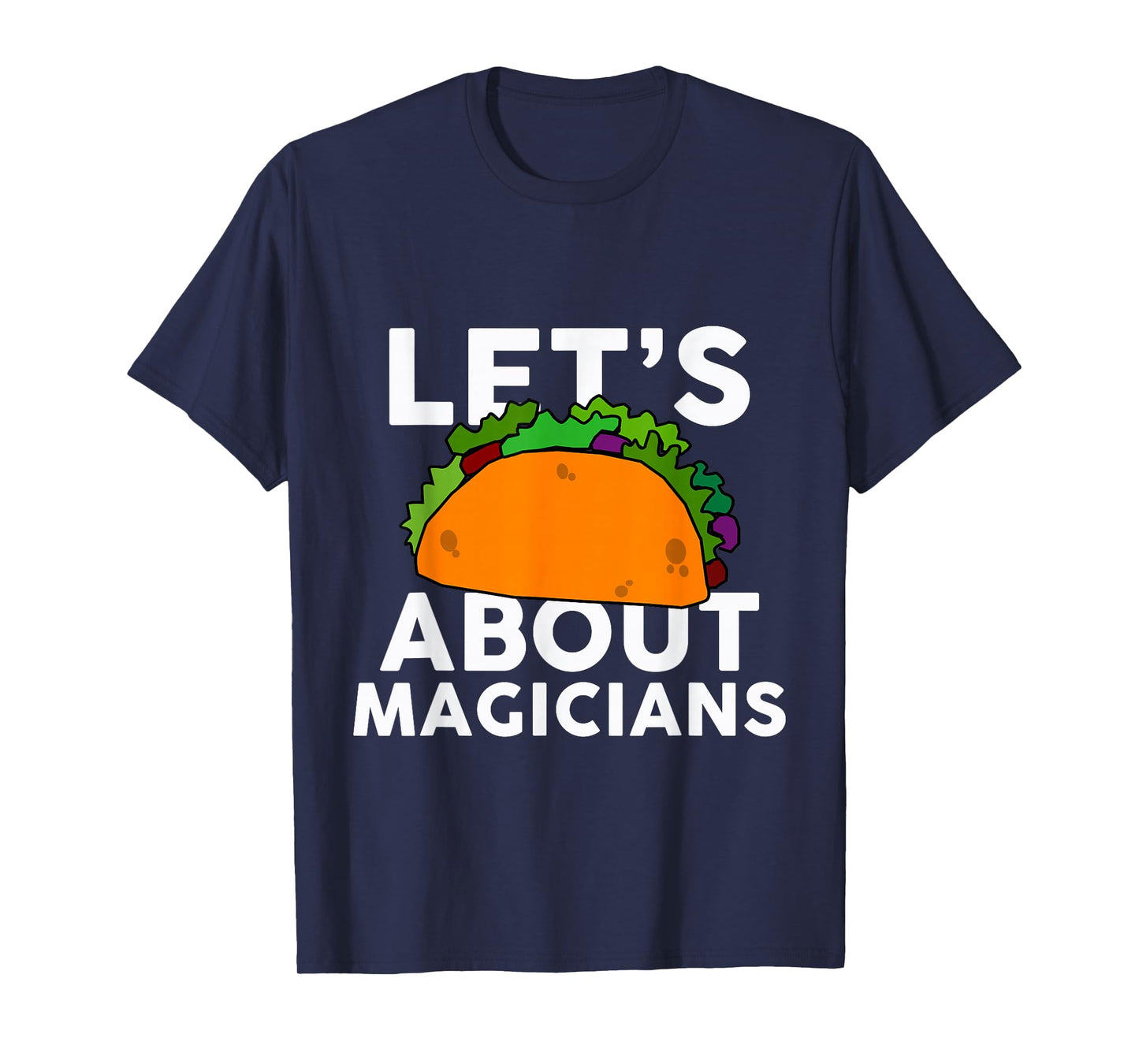 Let's Taco About Magicians T-Shirt Halloween Costume Shirt T-Shirt