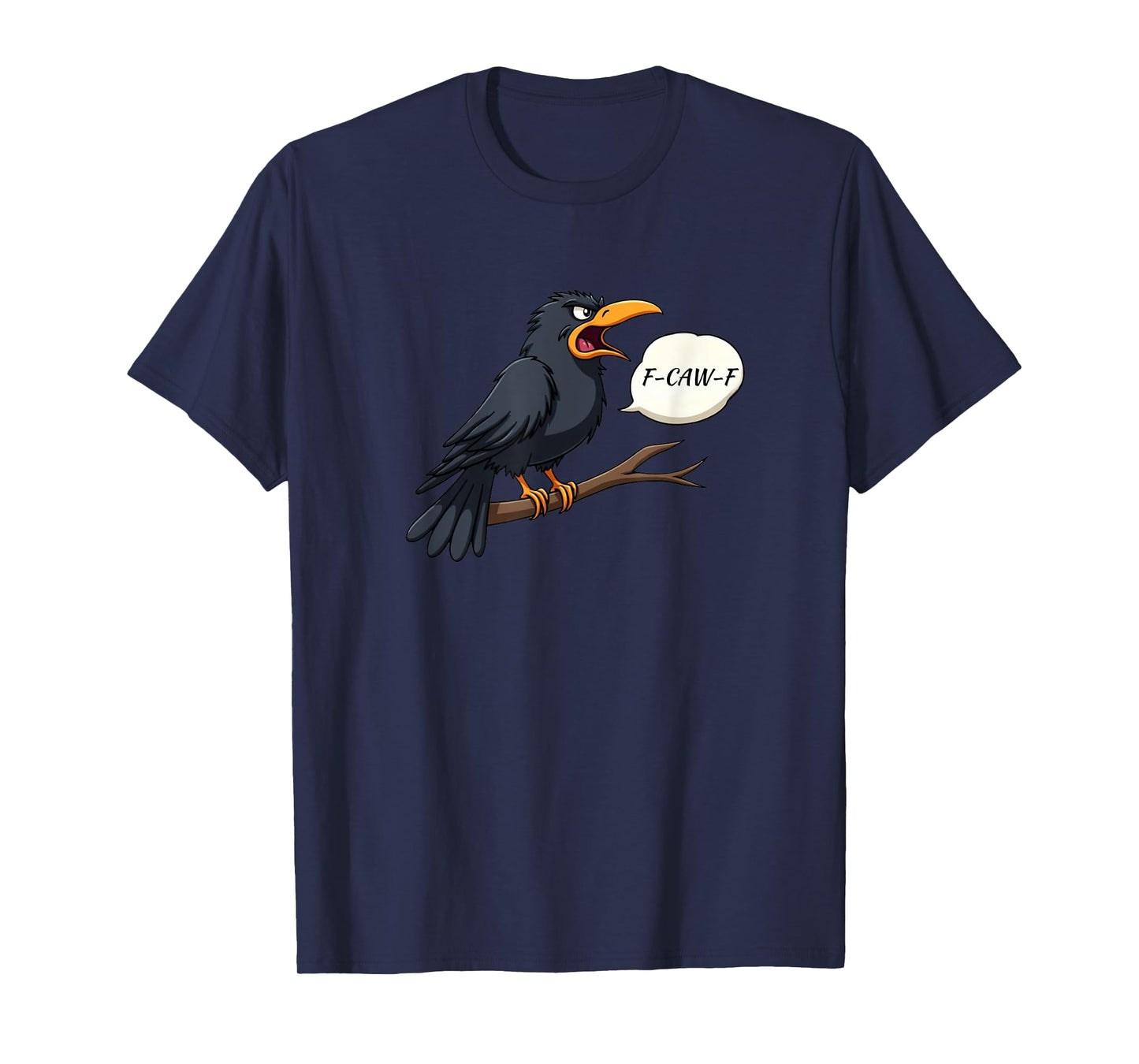 Black Crow, F-Caw-F Funny Bird Adult Humor Cartoon T-Shirt