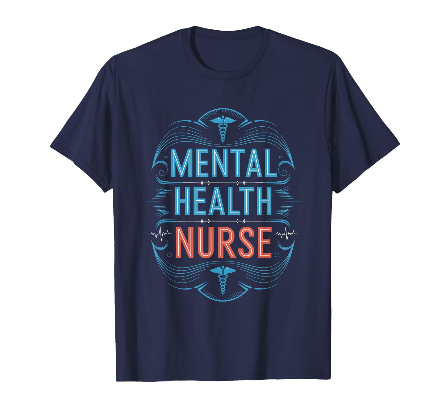Mental Health Nurse, Mental Health Nursing Psychiatric Nurse T-Shirt
