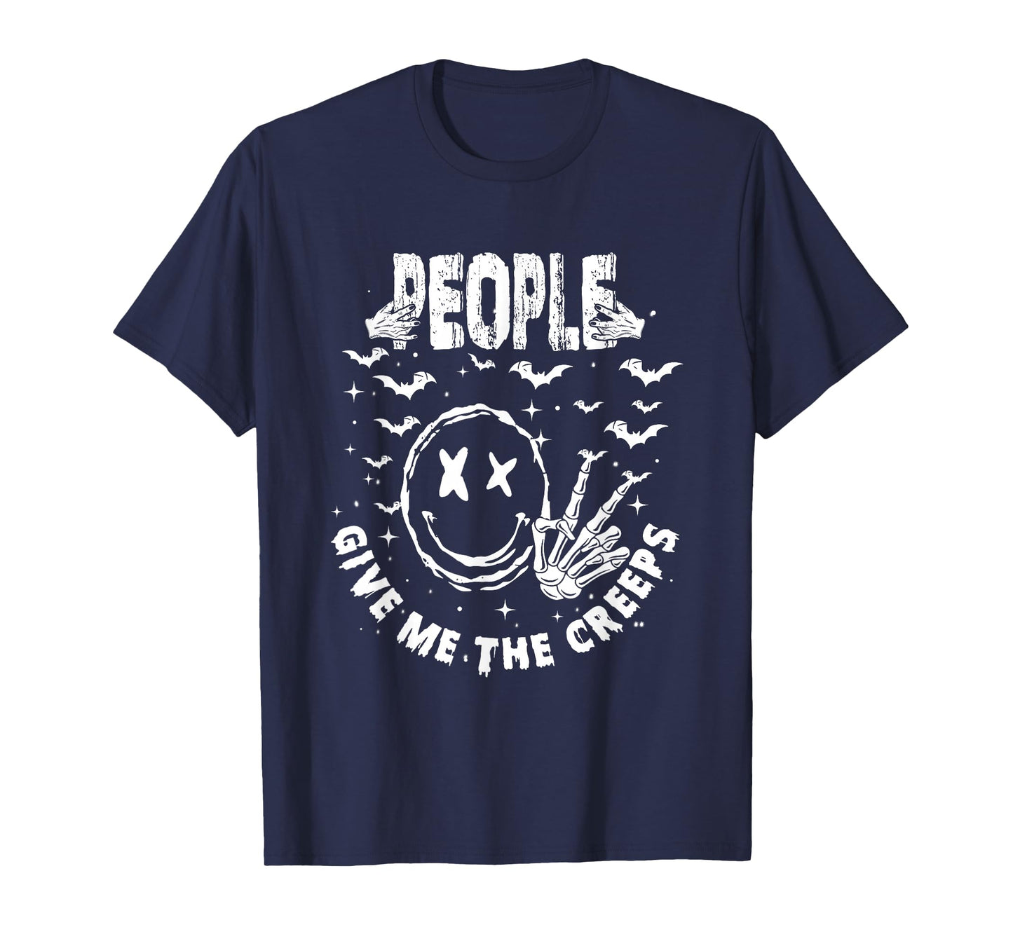 People Give Me The Creeps, Funny Hand Skeleton Halloween T-Shirt