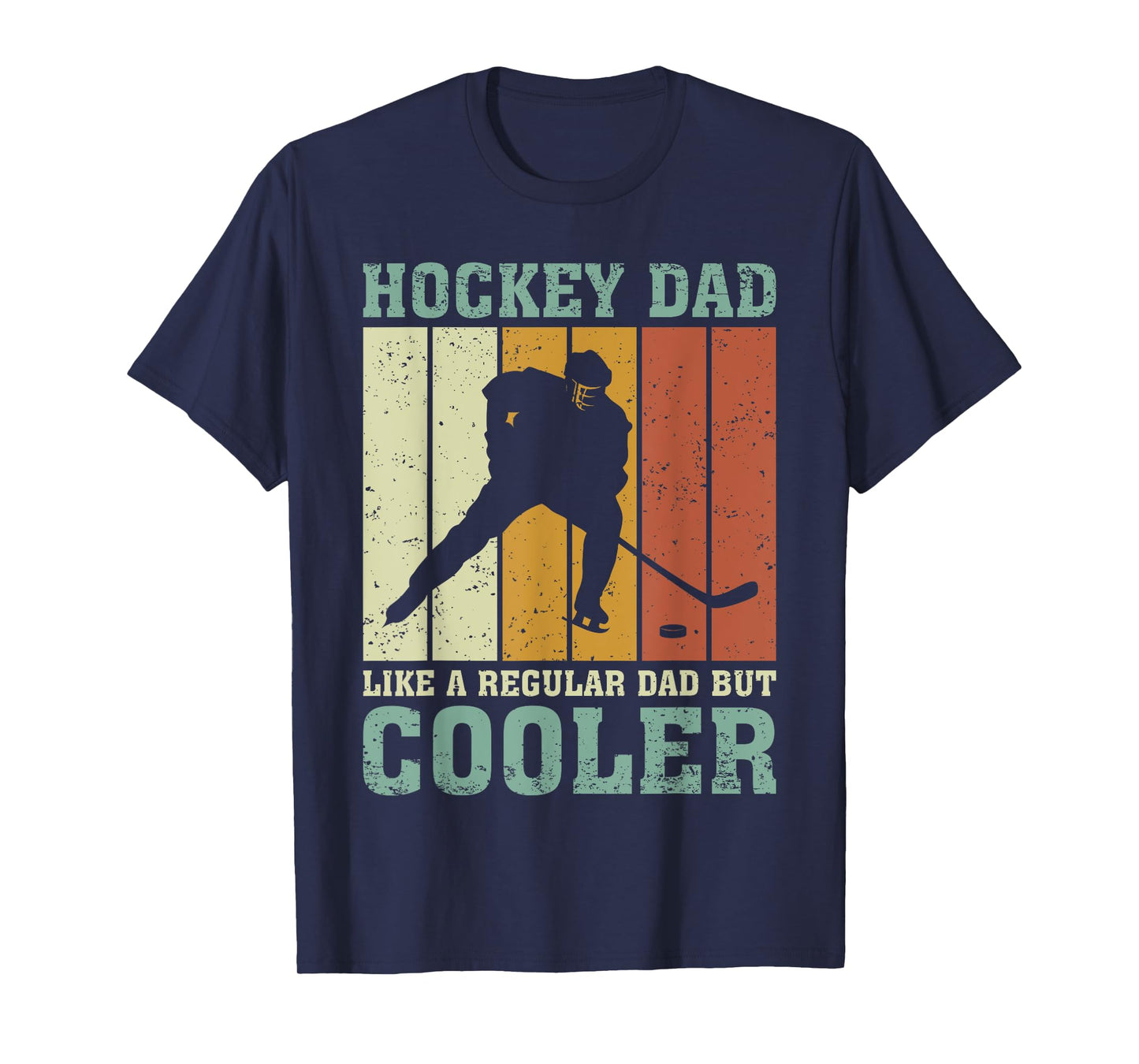 Hockey Dad Like A Regular Dad But Cooler Fathers Day T-Shirt