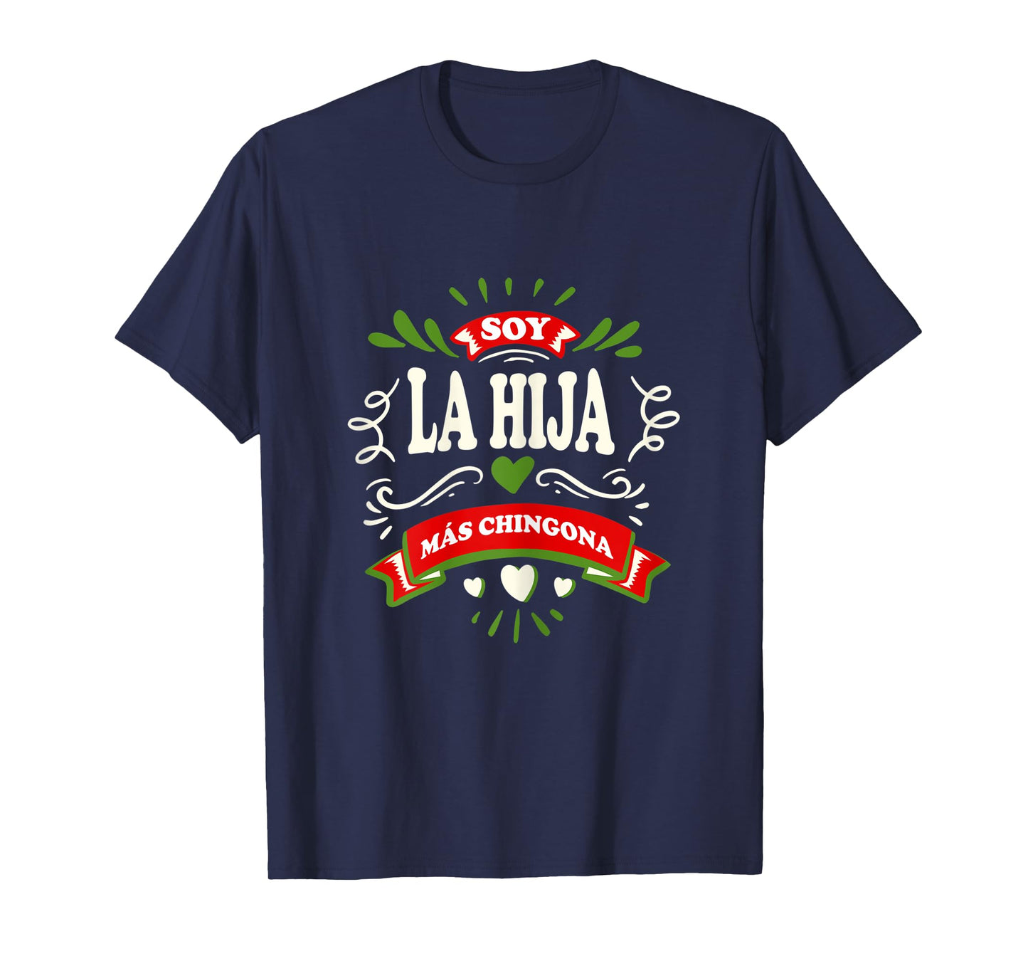 Womens Yo Soy La Hija Mas Chingona Latin Mexican T-Shirt