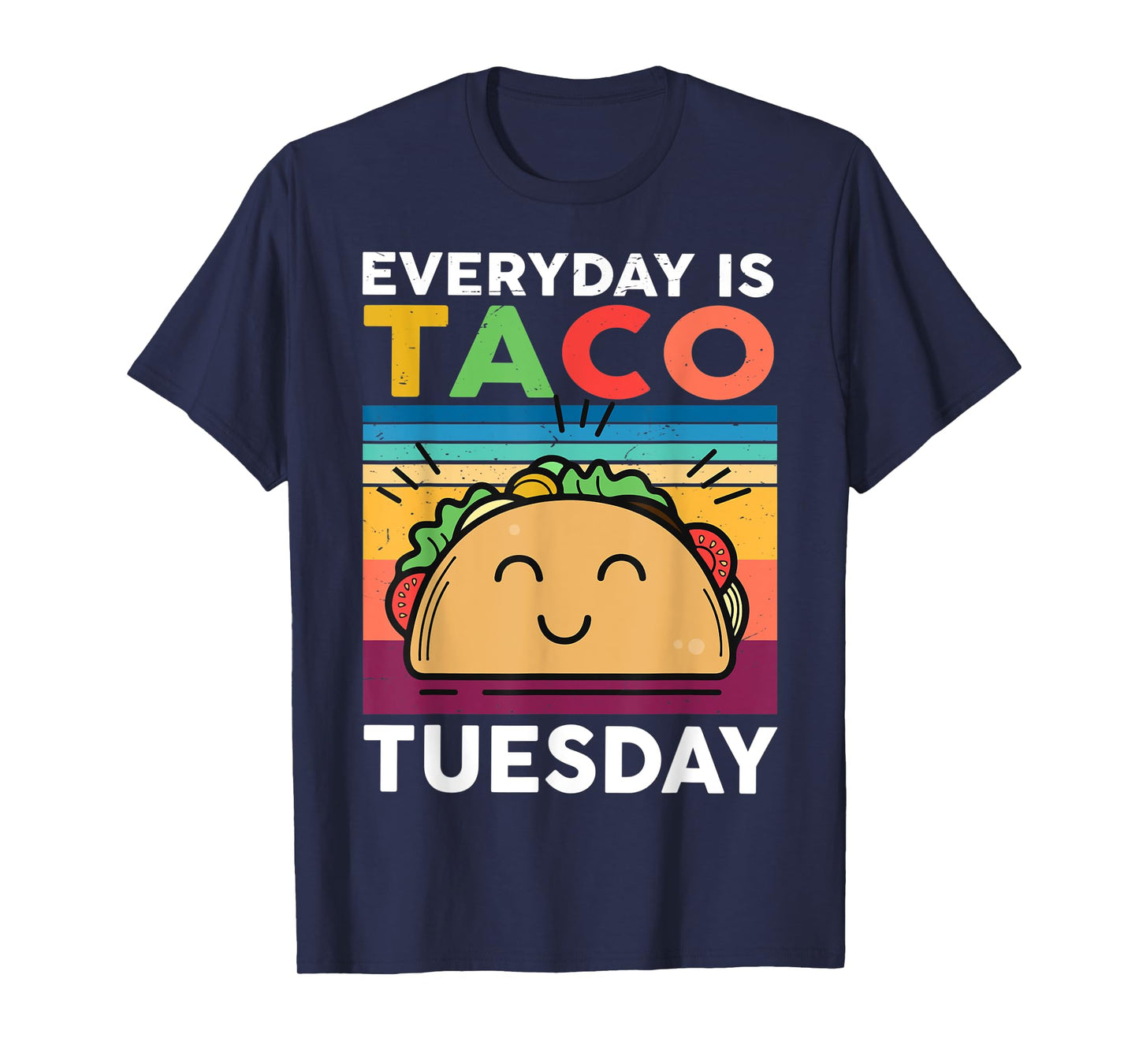 Everyday Is Taco Tuesday Mexican Funny Kids Youth Men Women T-Shirt