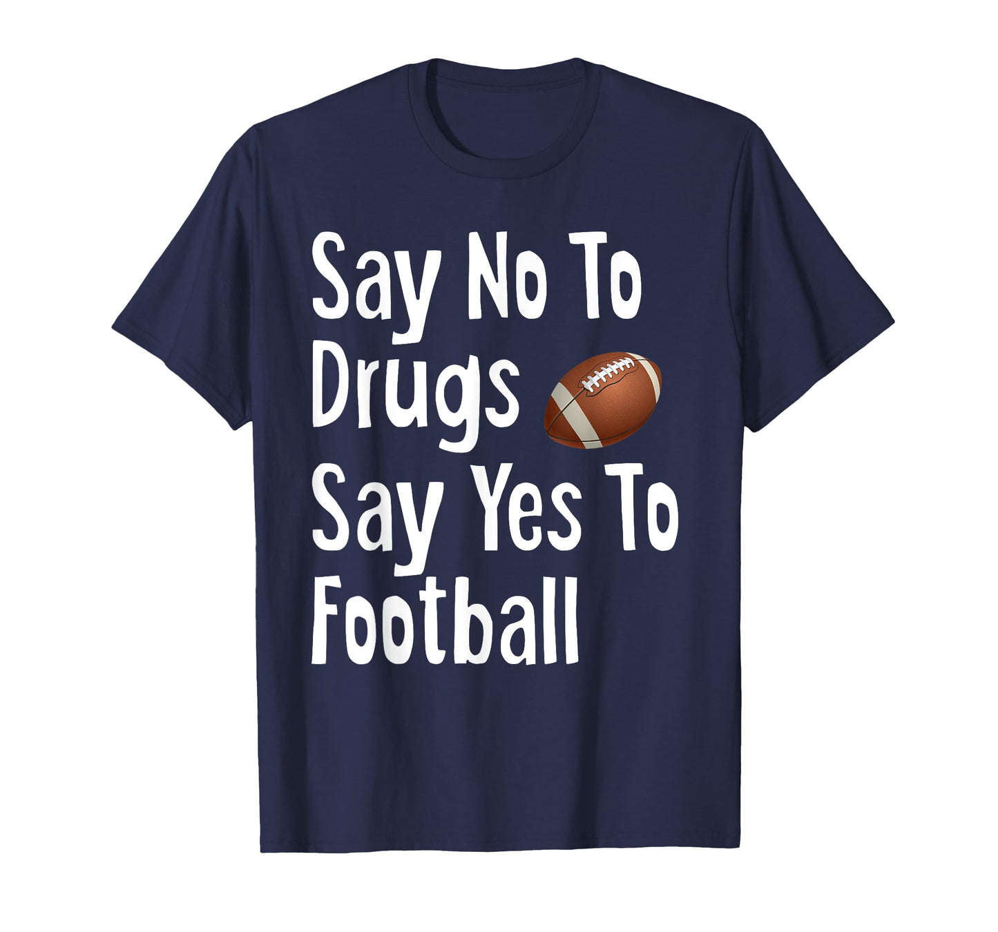 Say No To Drugs Say Yes To Football Funny Red Ribbon Week T-Shirt