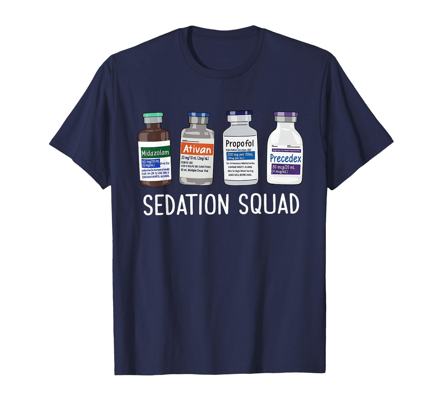 Sedation Squad Pharmacology CRNA ICU Nurse Appreciation T-Shirt