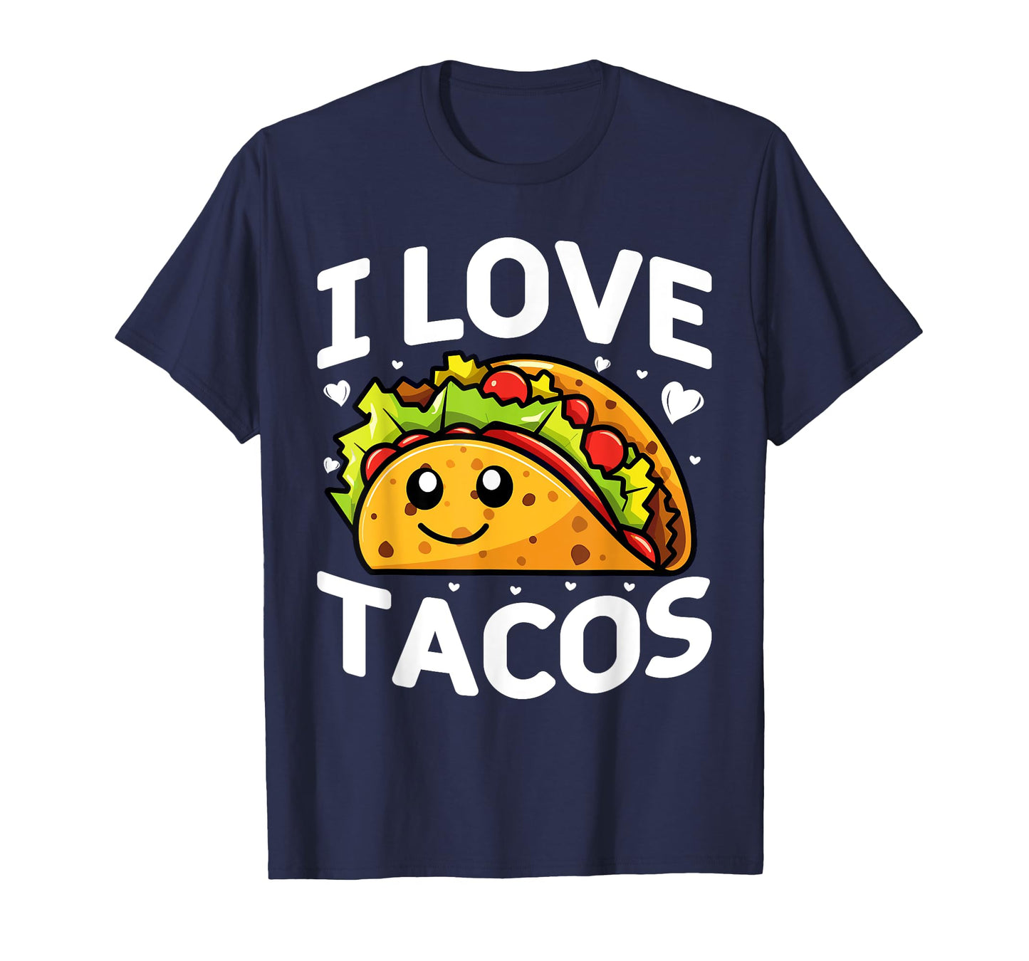 I love tacos Mexican Party I love tacos Cinco De Mayo Tacos T-Shirt