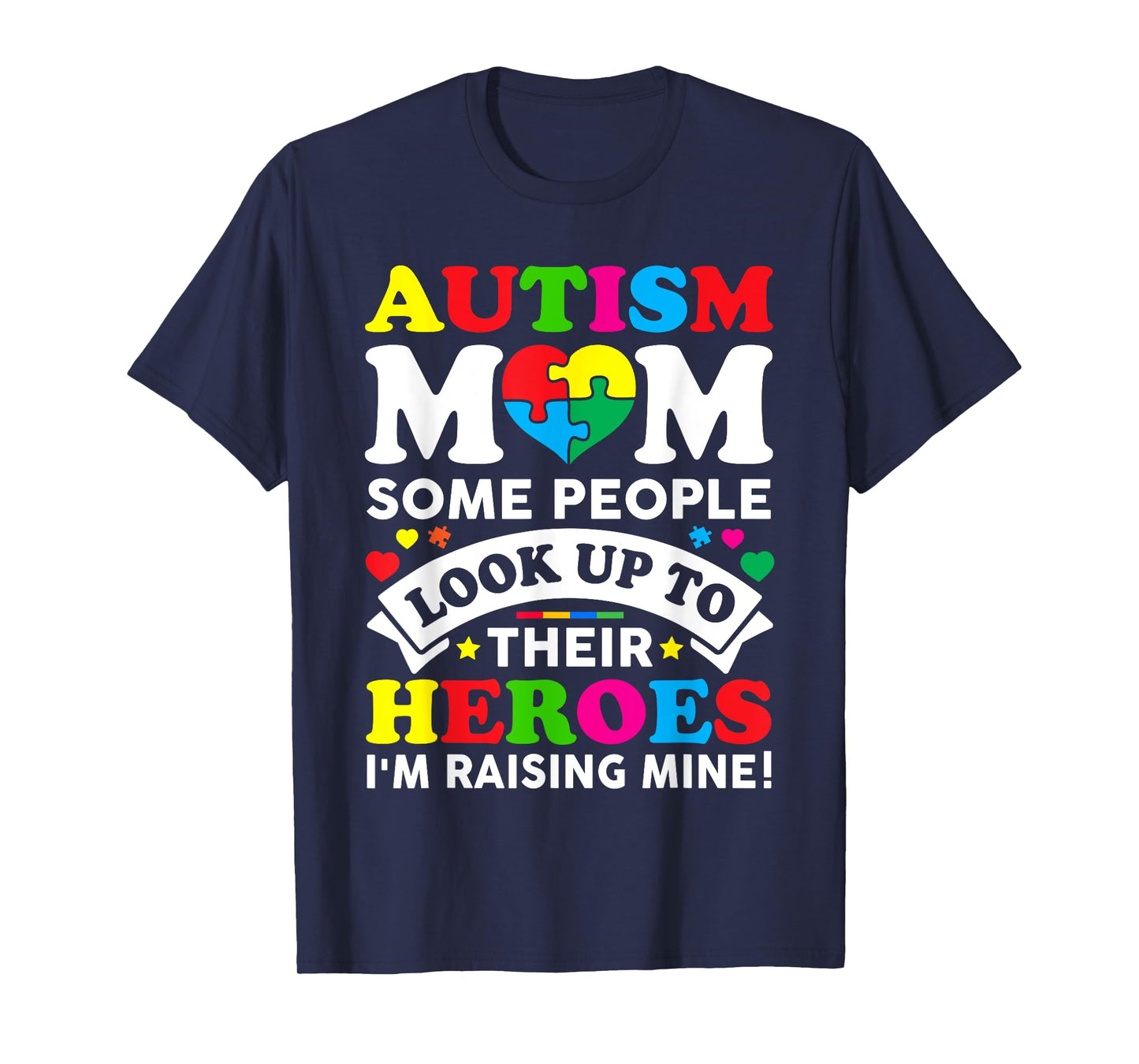 Autism Mom Raising Hero Autism Awareness Mom T-Shirt