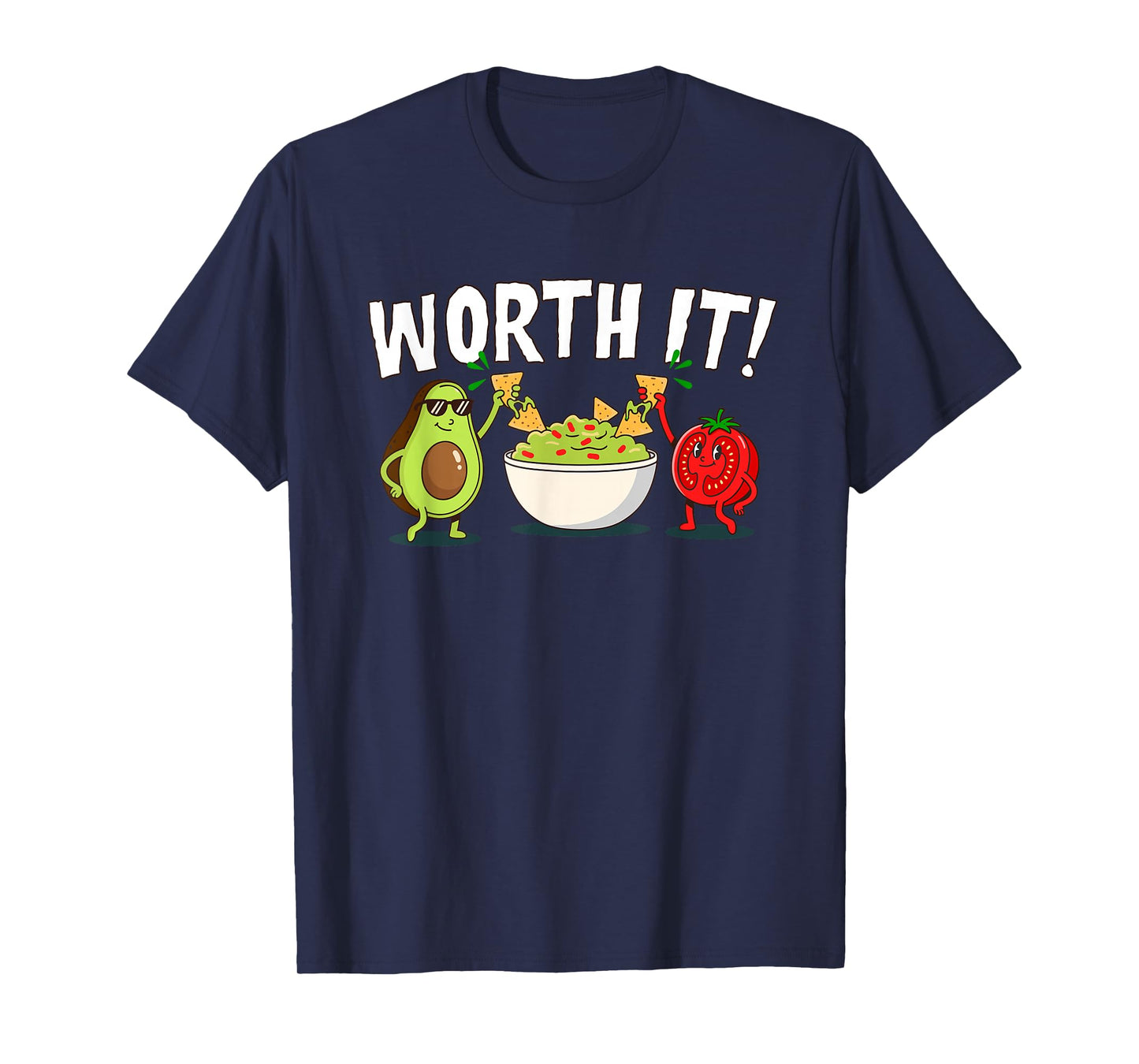 Guac Worth It Funny Guacamole Avocado Tomato Tortilla Chips T-Shirt