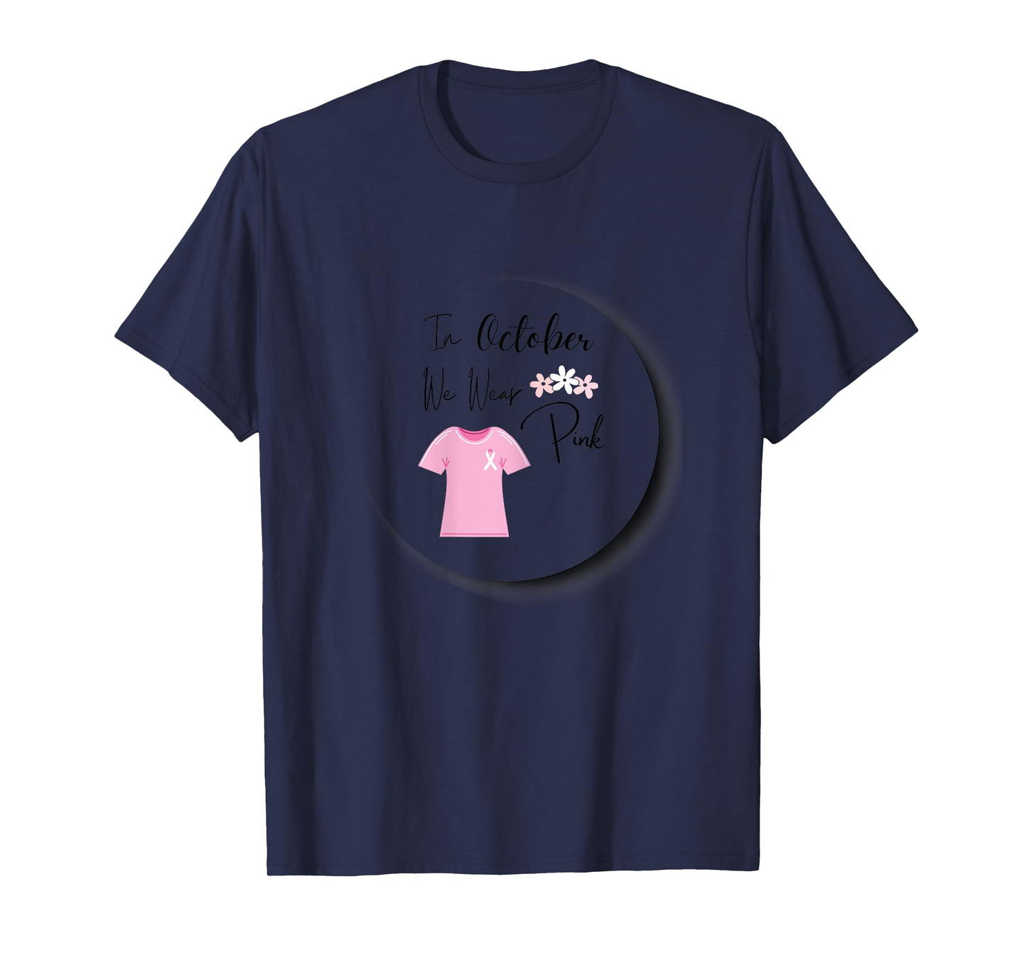 in October We Wear Pink T-Shirt