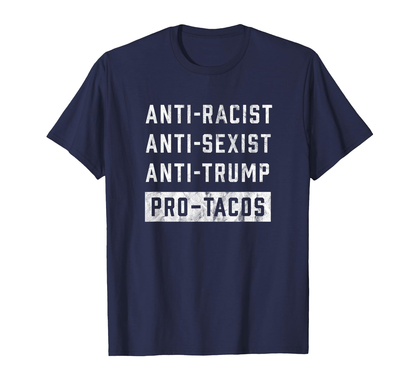 Anti Trump Funny Taco Lover T-Shirt