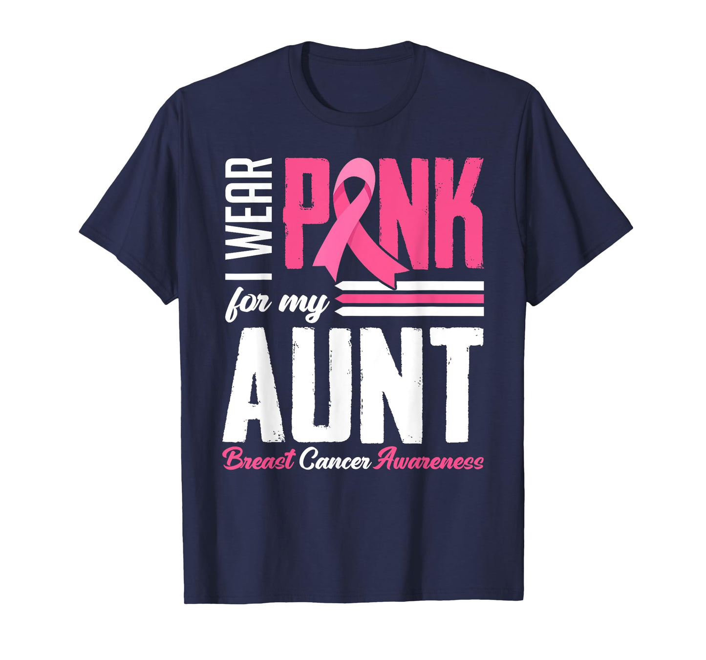 I Wear Pink For My Aunt Breast Cancer Awareness Family T-Shirt