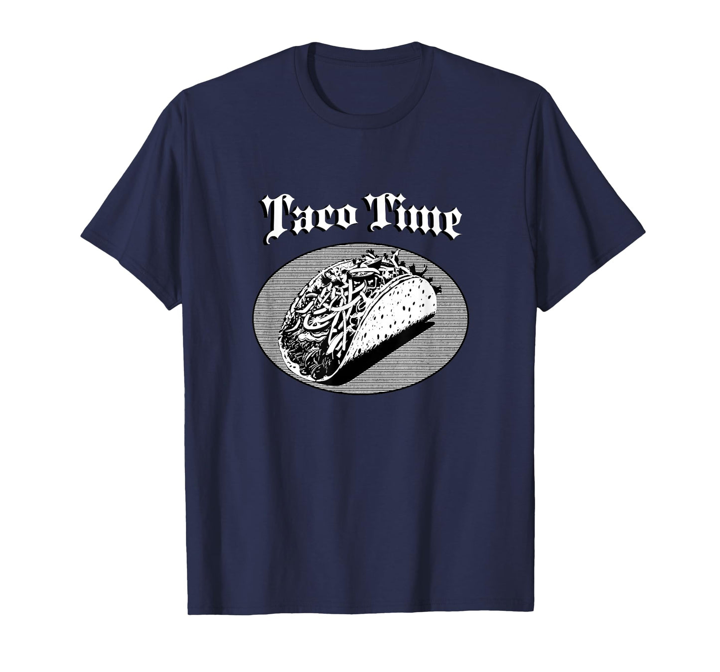 Taco Time Tees – Fun Mexican Food Tee for Taco Tuesday T-Shirt