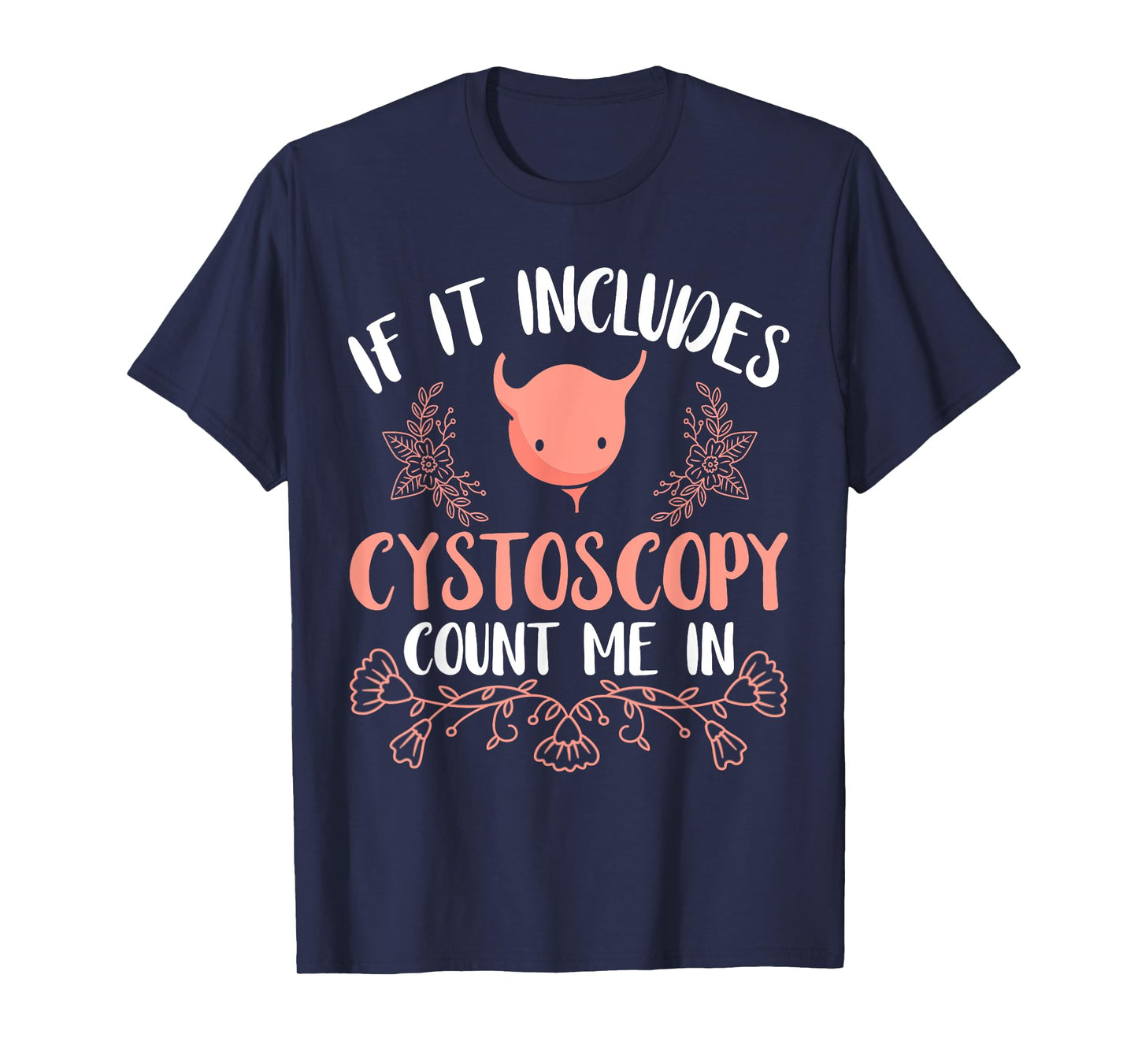 Urologist Bladder Cystoscopy Urology Prostate Specialist T-Shirt