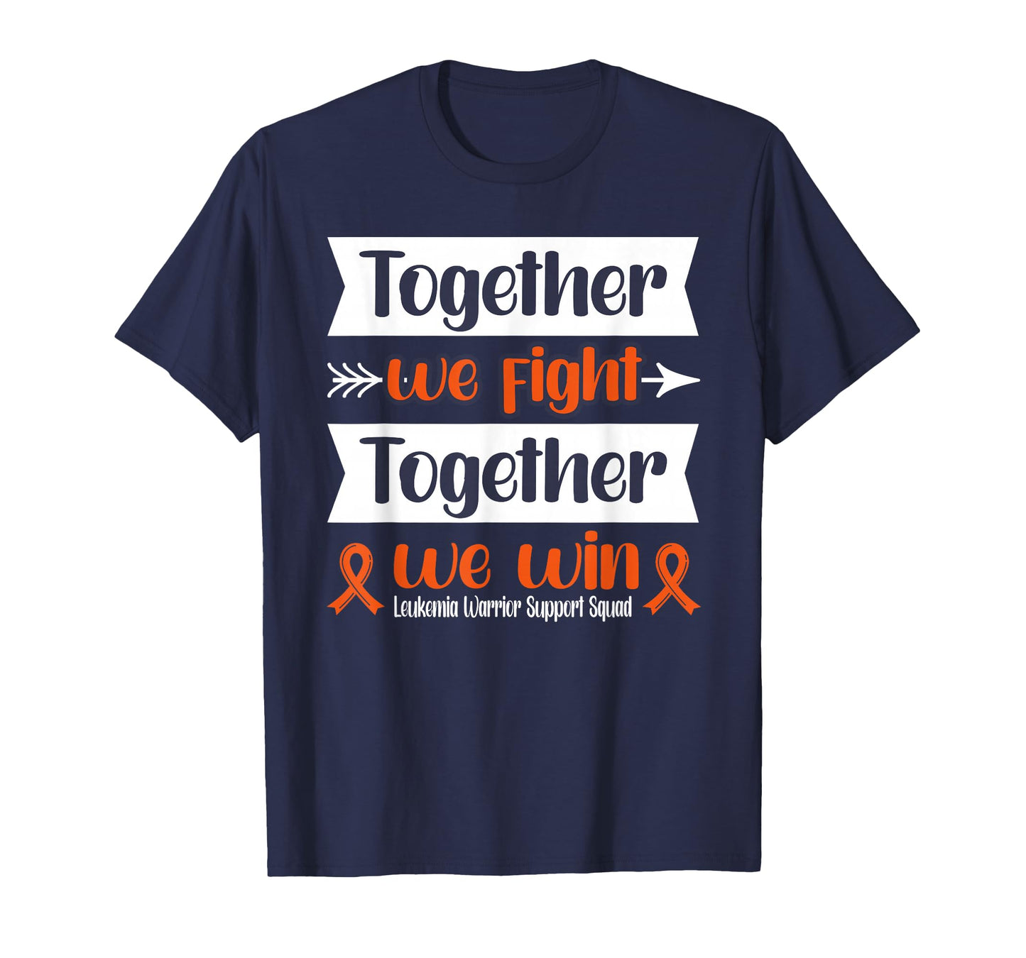 Together We Win Leukemia Warrior Support Squad T-Shirt