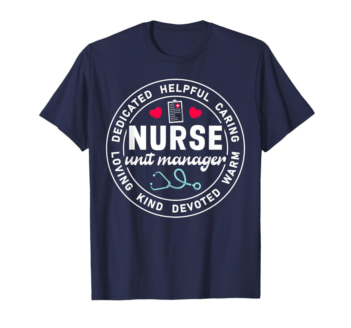 Nurse Unit Manager Appreciation Heart Stethoscope T-Shirt