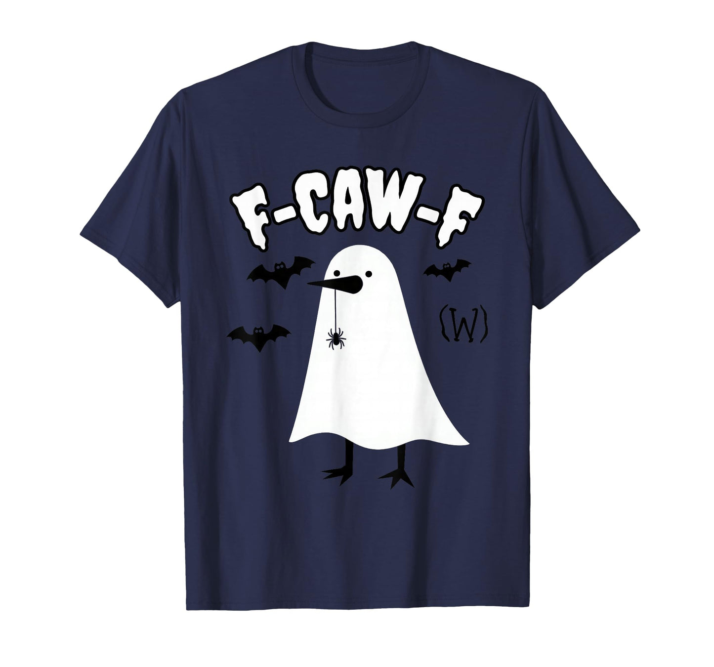F-CAW-F Ghost Crow Halloween Gothic Adult Humor Funny Raven T-Shirt