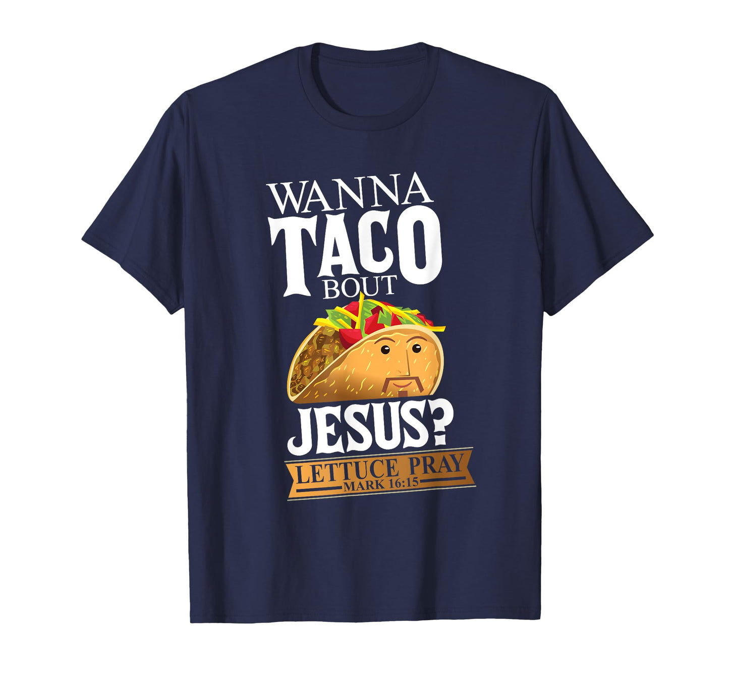 Funny Christian Taco Lover Want To Talk About Jesus Food Pun T-Shirt