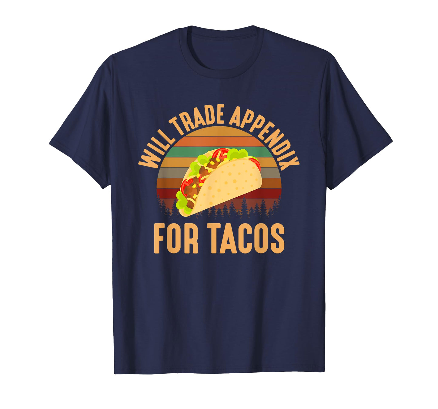 Will Trade Appendix For Tacos, appendix T-Shirt