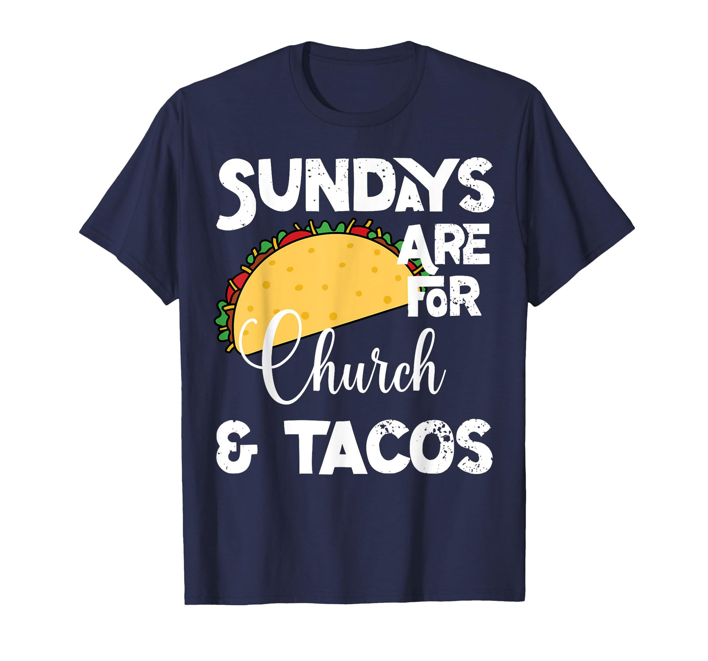 Funny Christian- Sundays Are For Church and Tacos T-Shirt