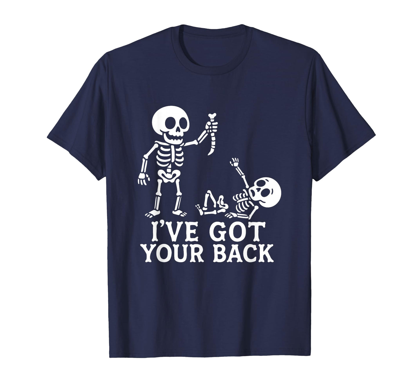 I've Got Your Back - Spooky Halloween Sarcastic Humor T-Shirt