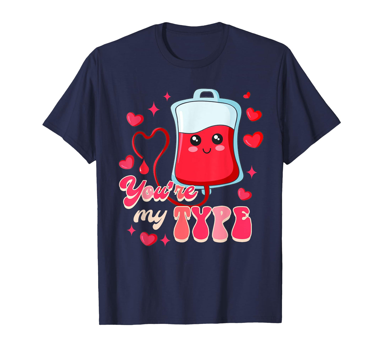 Funny ER RN Nurse Nursing Valentine’s Day You're My Type T-Shirt