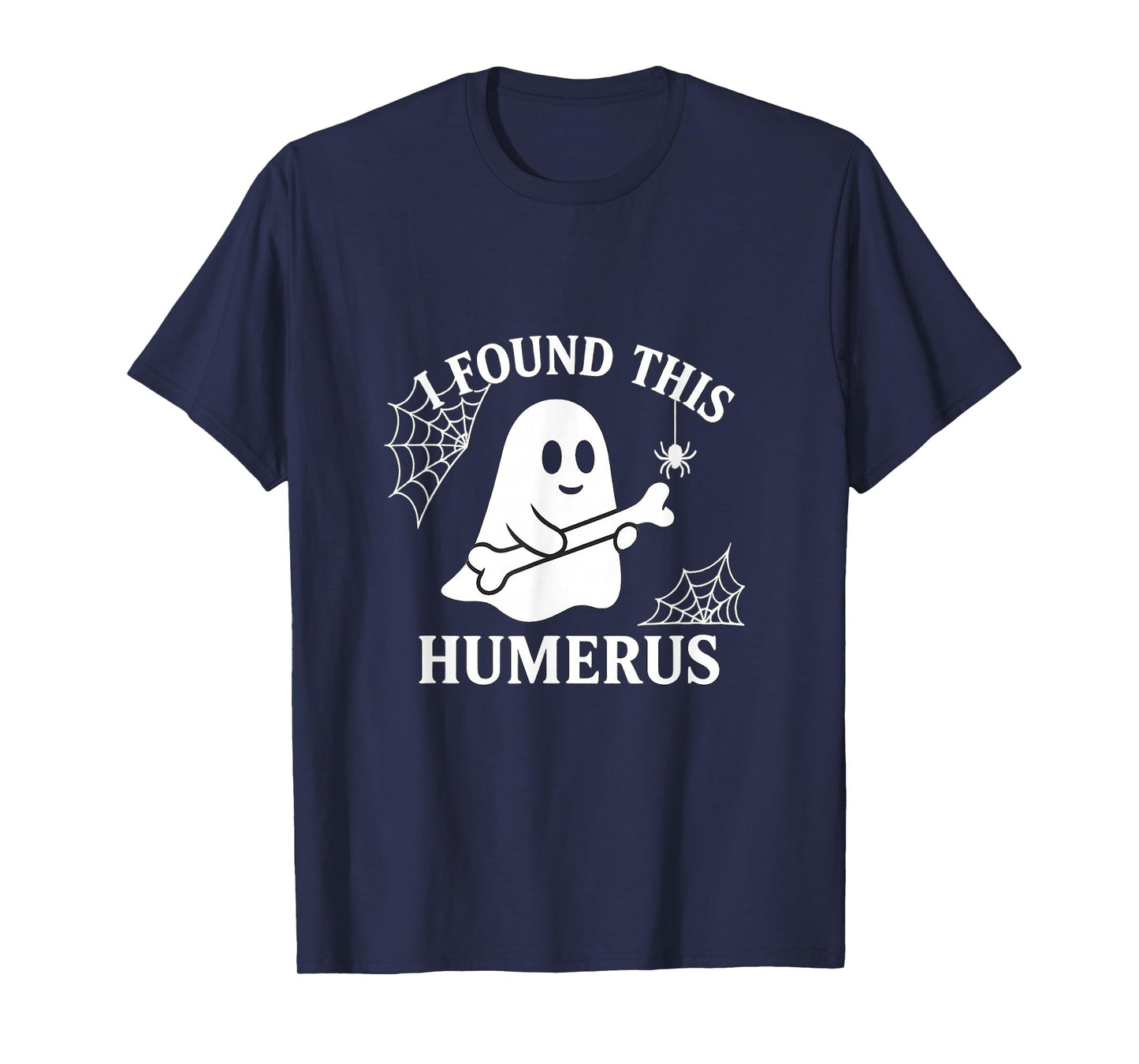 I Found This Humerus Ghost Pun Funny Spooky Halloween Design T-Shirt