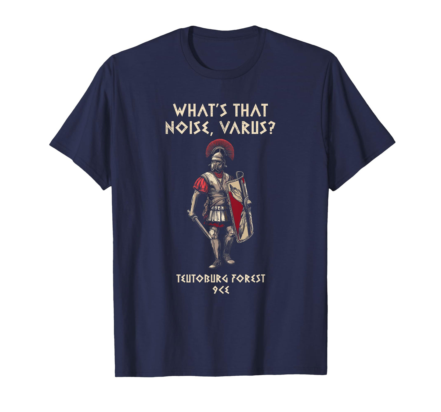 Teutoburg Forest Ancient Rome Funny History T-Shirt