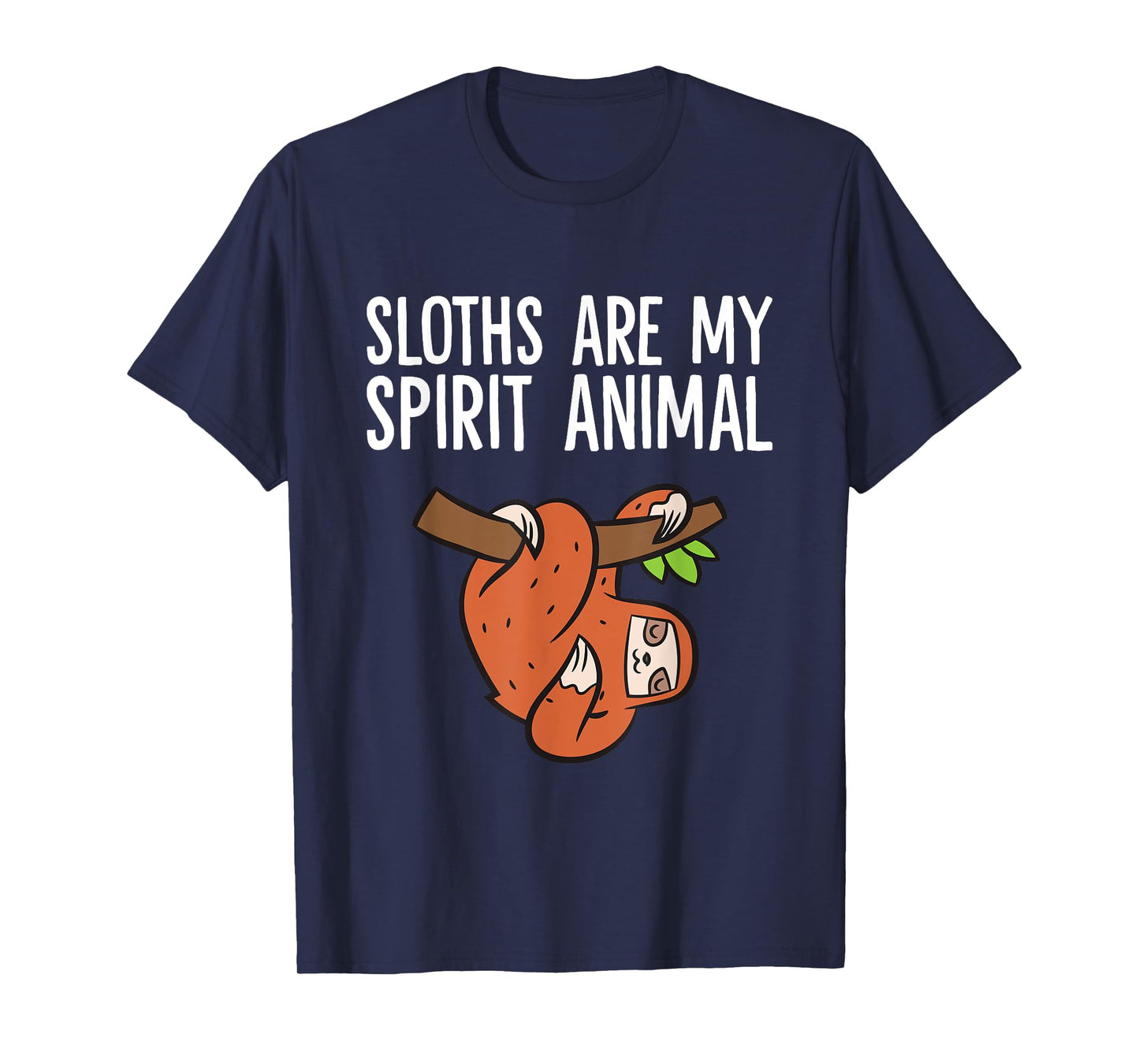 Sloths Are My Spirit Animal T-Shirt