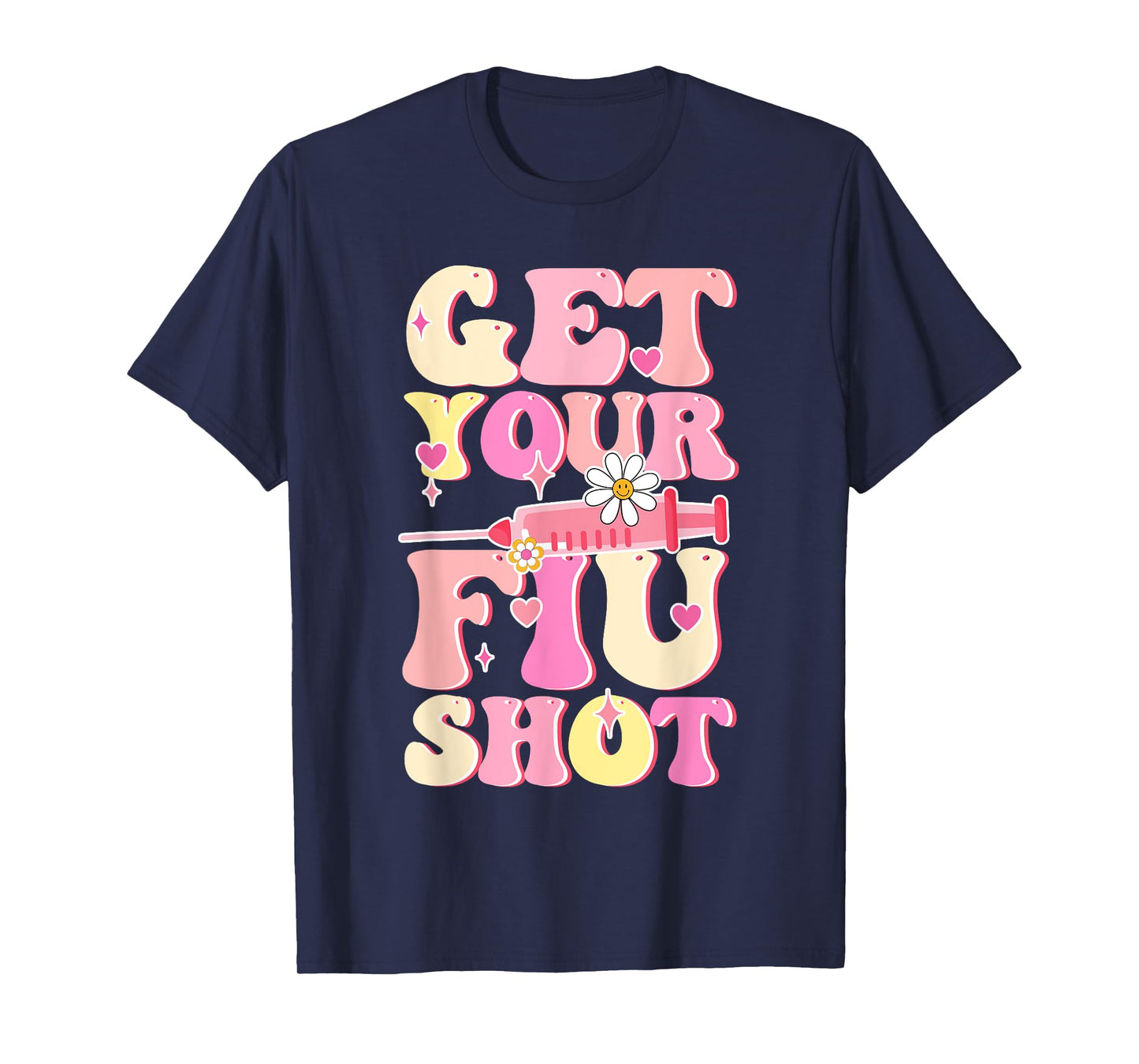 Groovy Retro Get Your Flu Shot Caregiver Vaccine Funny T-Shirt