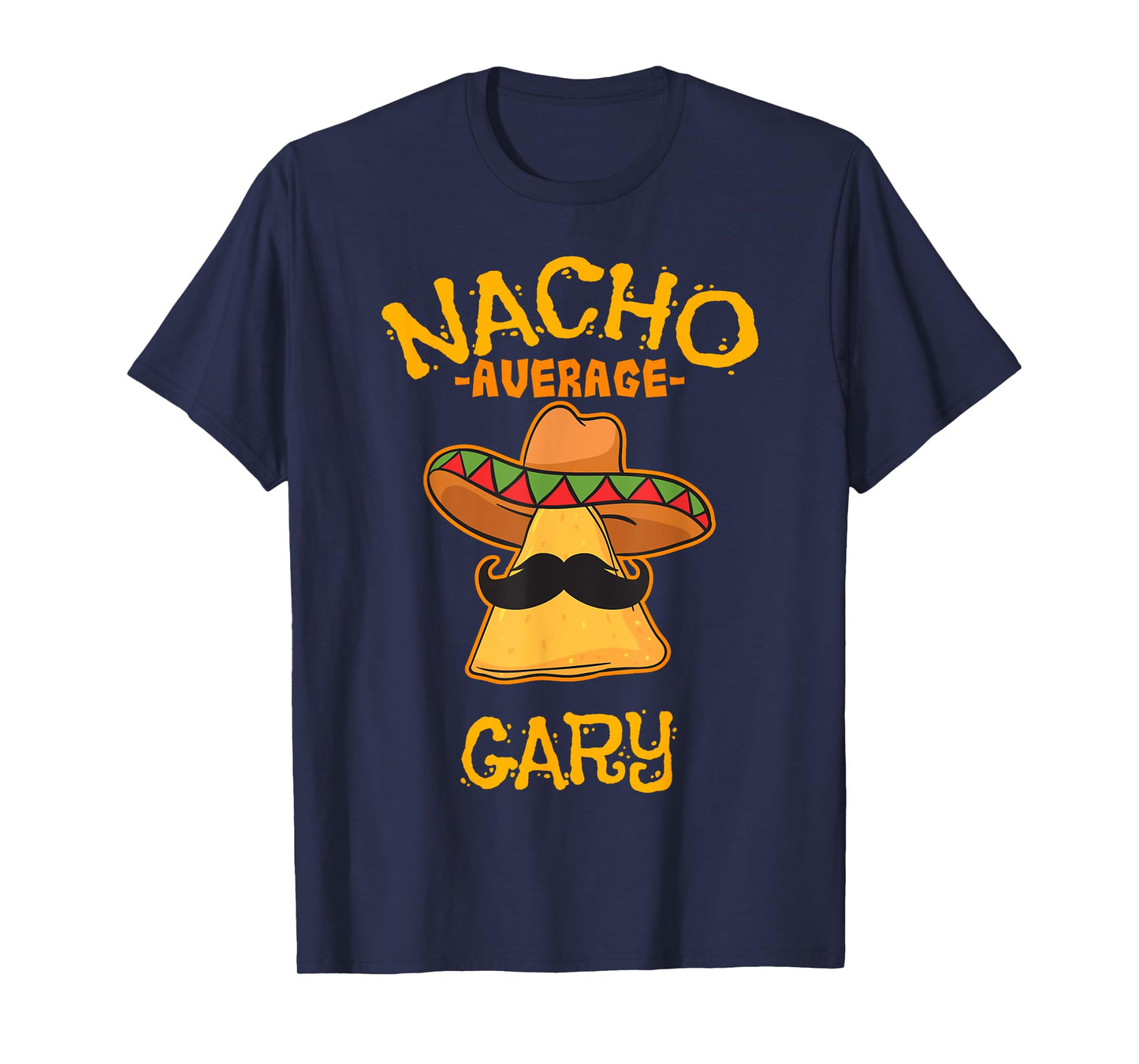 Nacho Average Gary Personalized Name Funny Taco T-Shirt