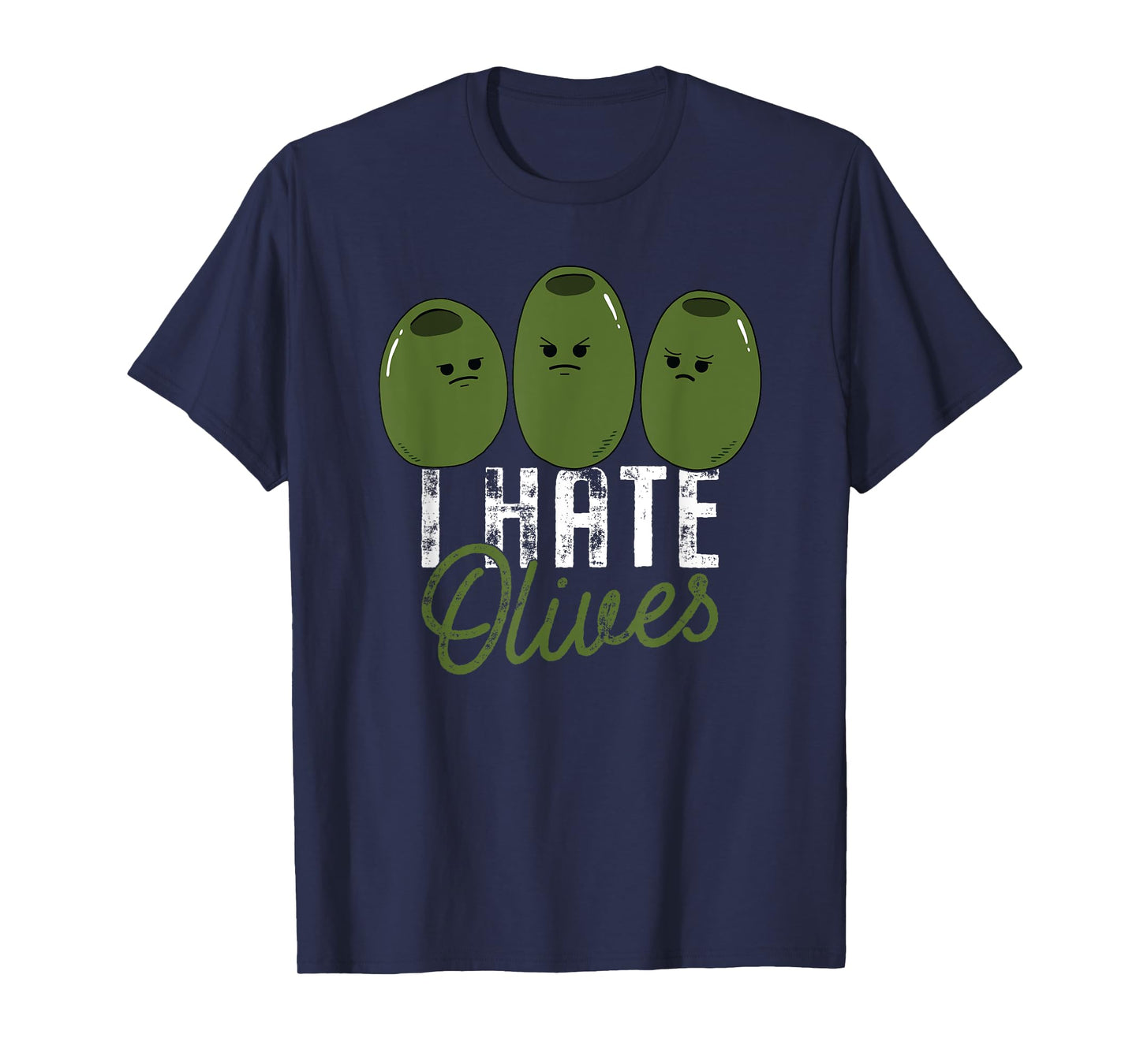 I Hate Olives Funny Food Anti Olive T-Shirt
