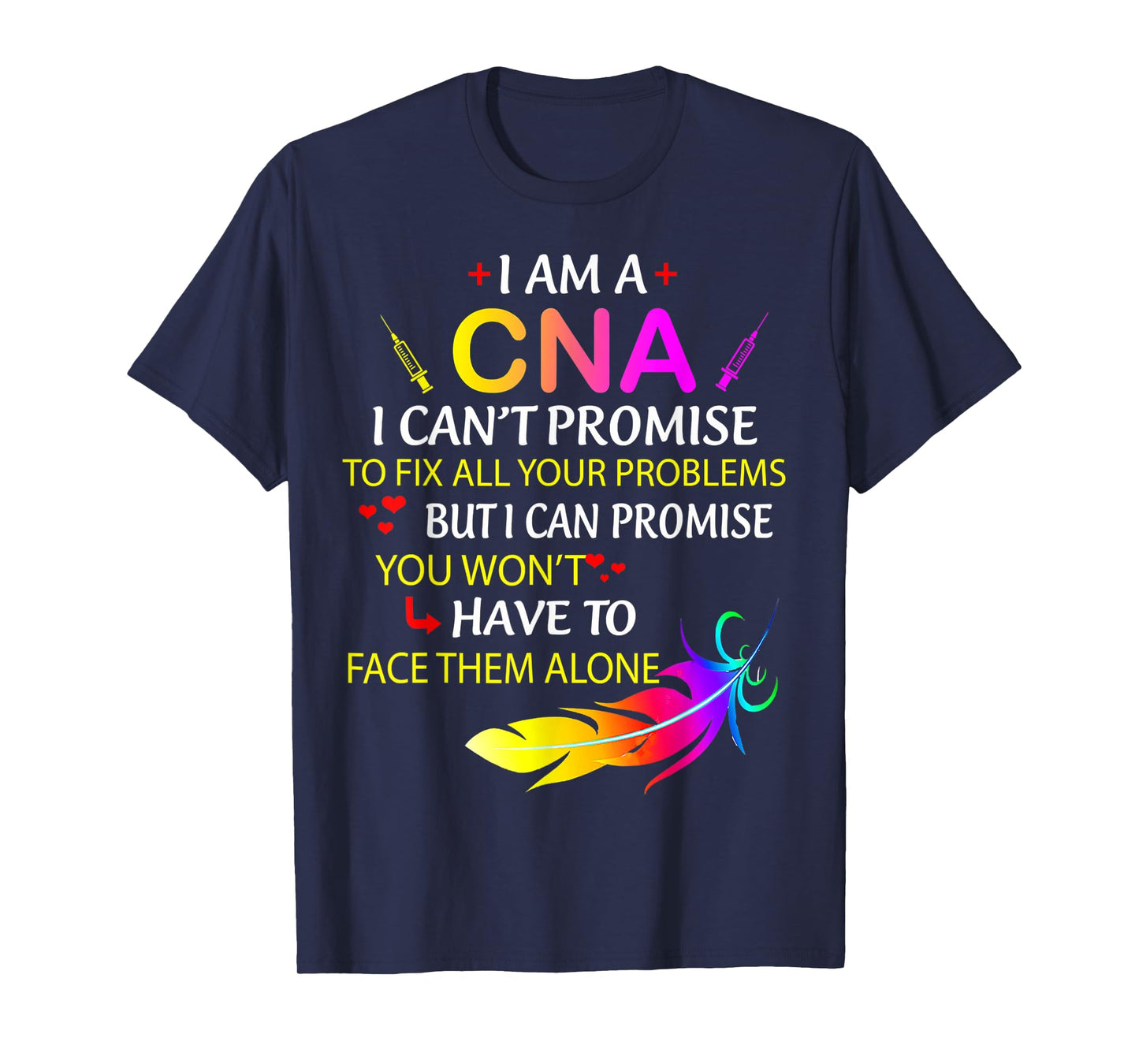 I Am A CNA Funny Certified Nurse Assistant Nurse Life T-Shirt